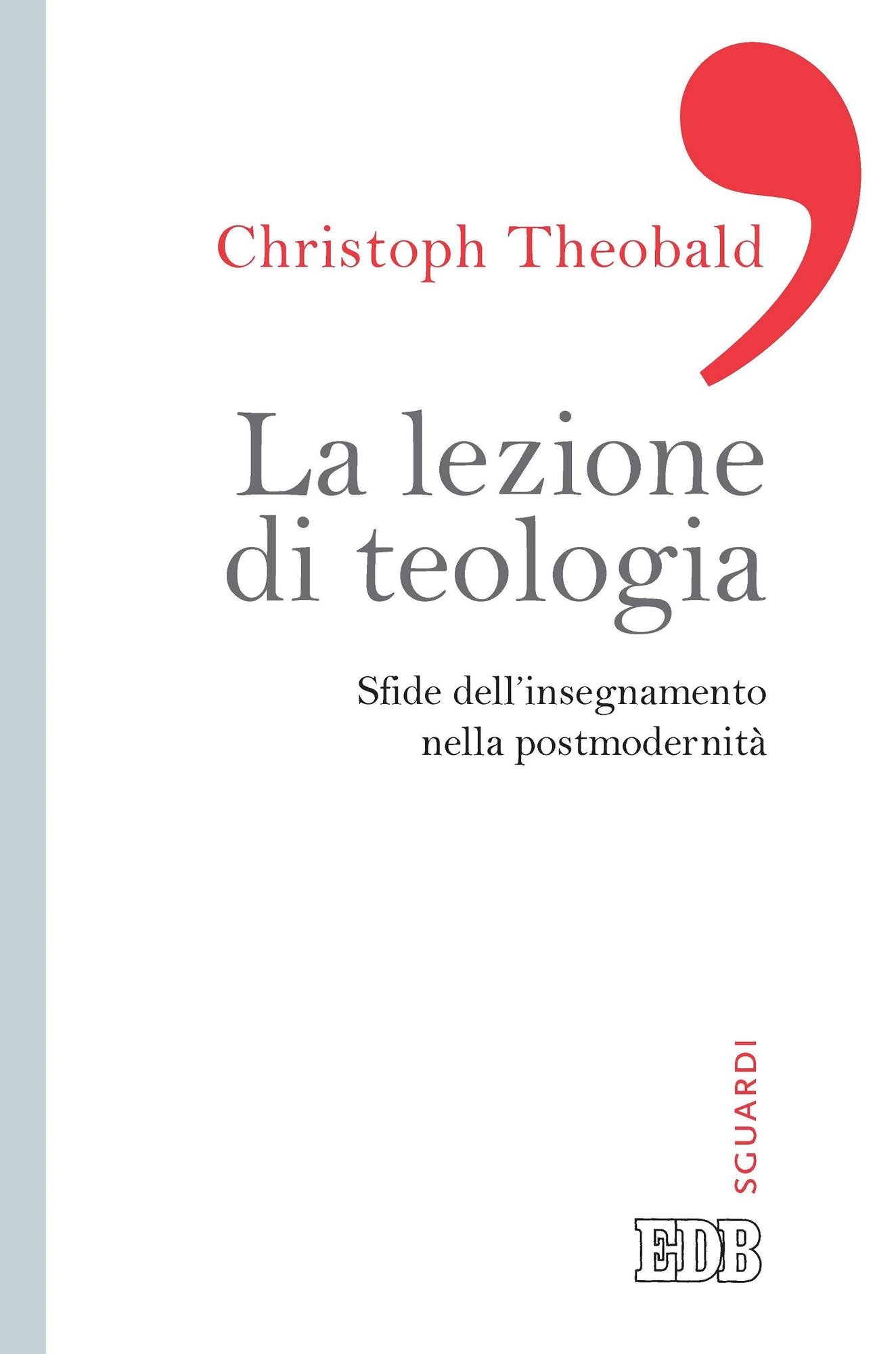 La lezione di teologia: Sfide dell'insegnamento nella postmodernità