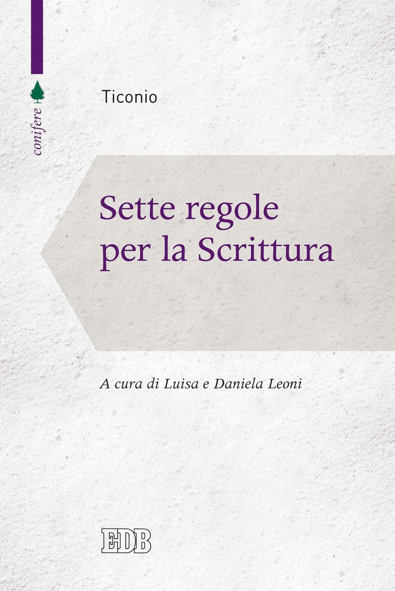 Sette regole per la Scrittura: A cura di Luisa e Daniela Leoni