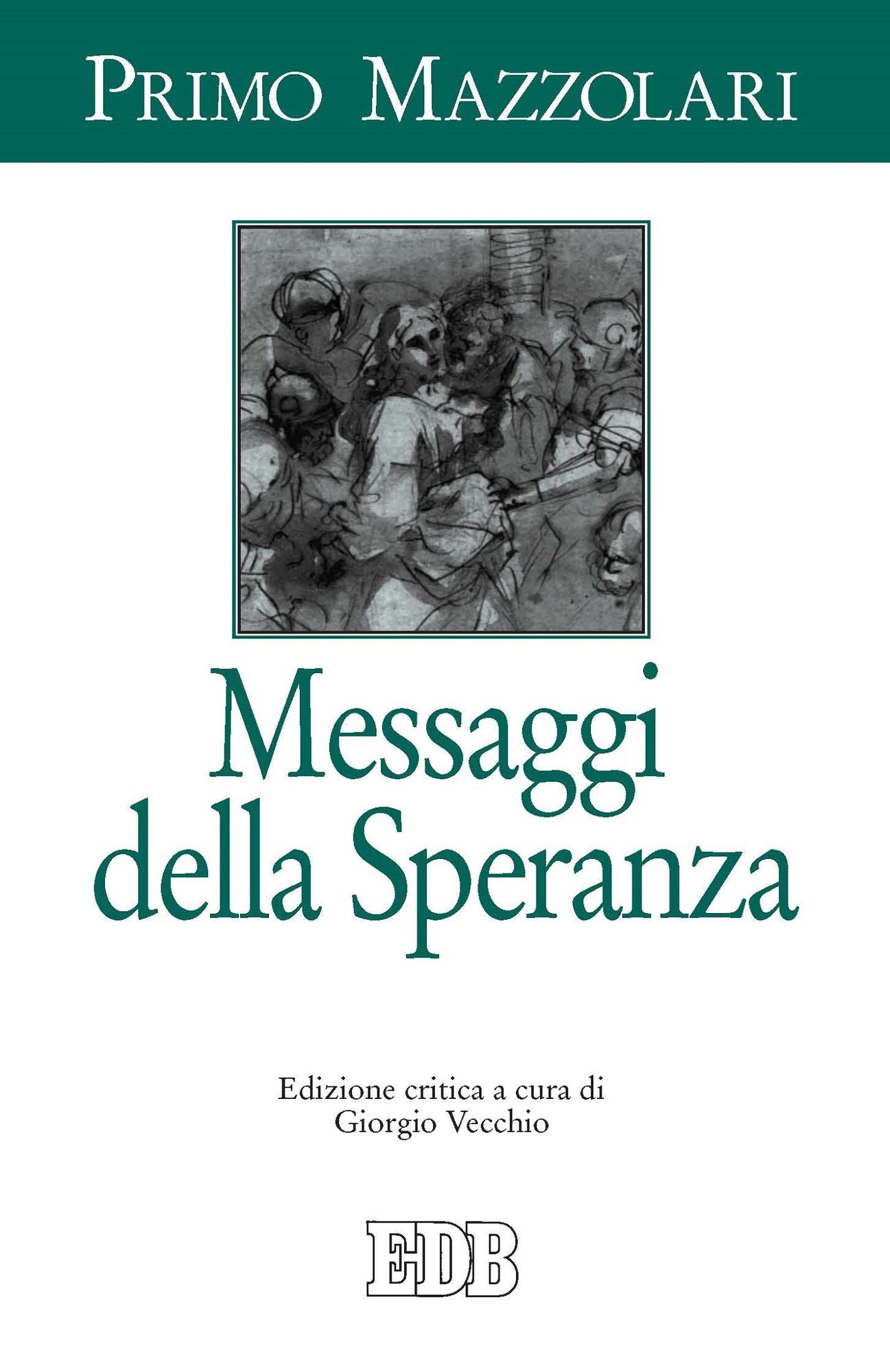 Messaggi della Speranza: Edizione critica a cura di Giorgio Vecchio