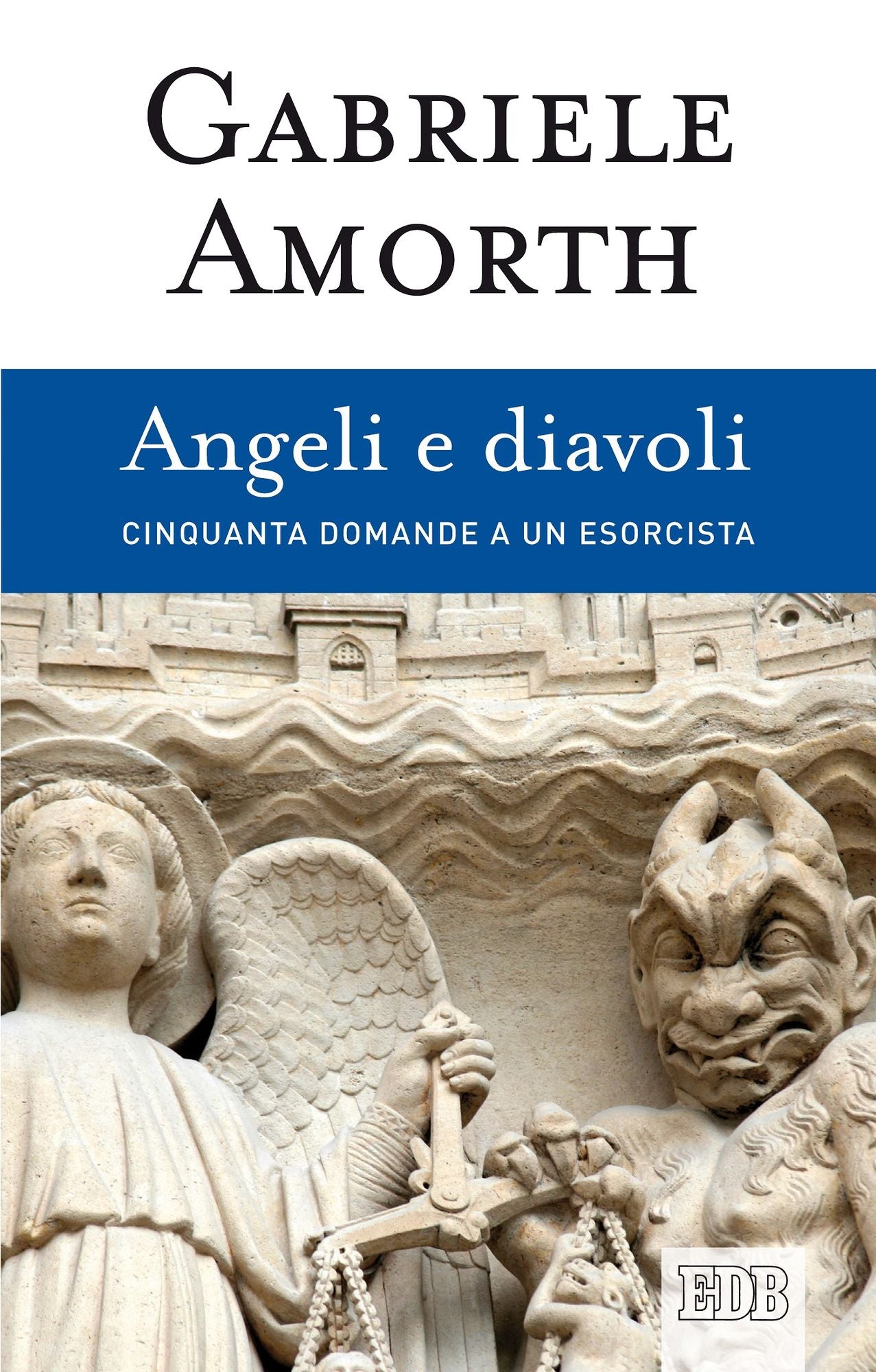 Angeli e diavoli: Cinquanta domande a un esorcista