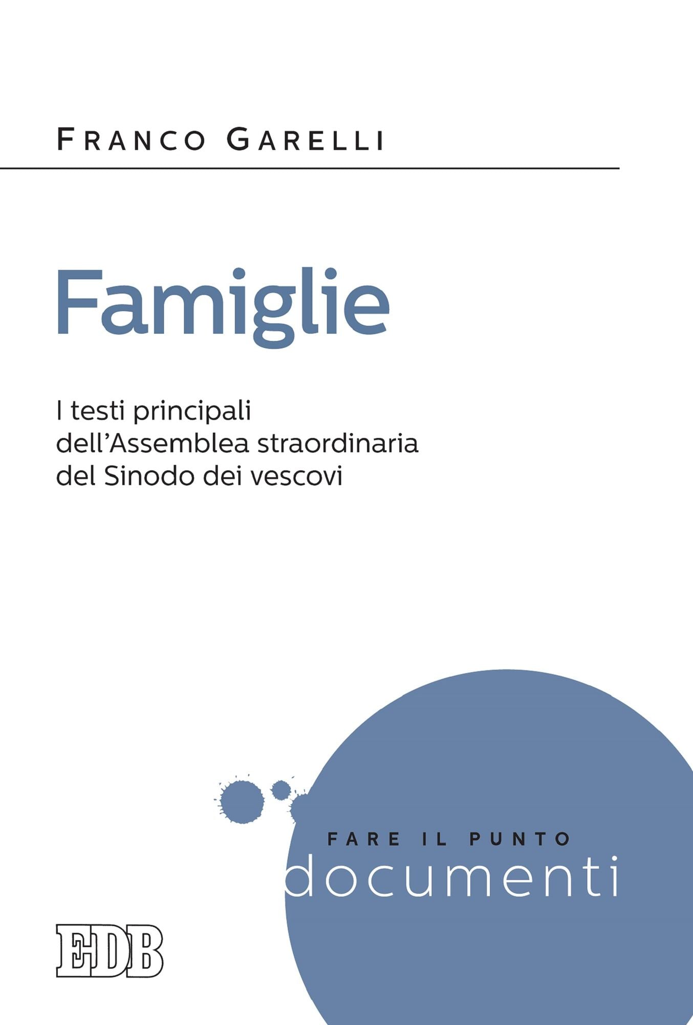 Famiglie: I testi principali dell'Assemblea straordinaria del Sinodo dei vescovi