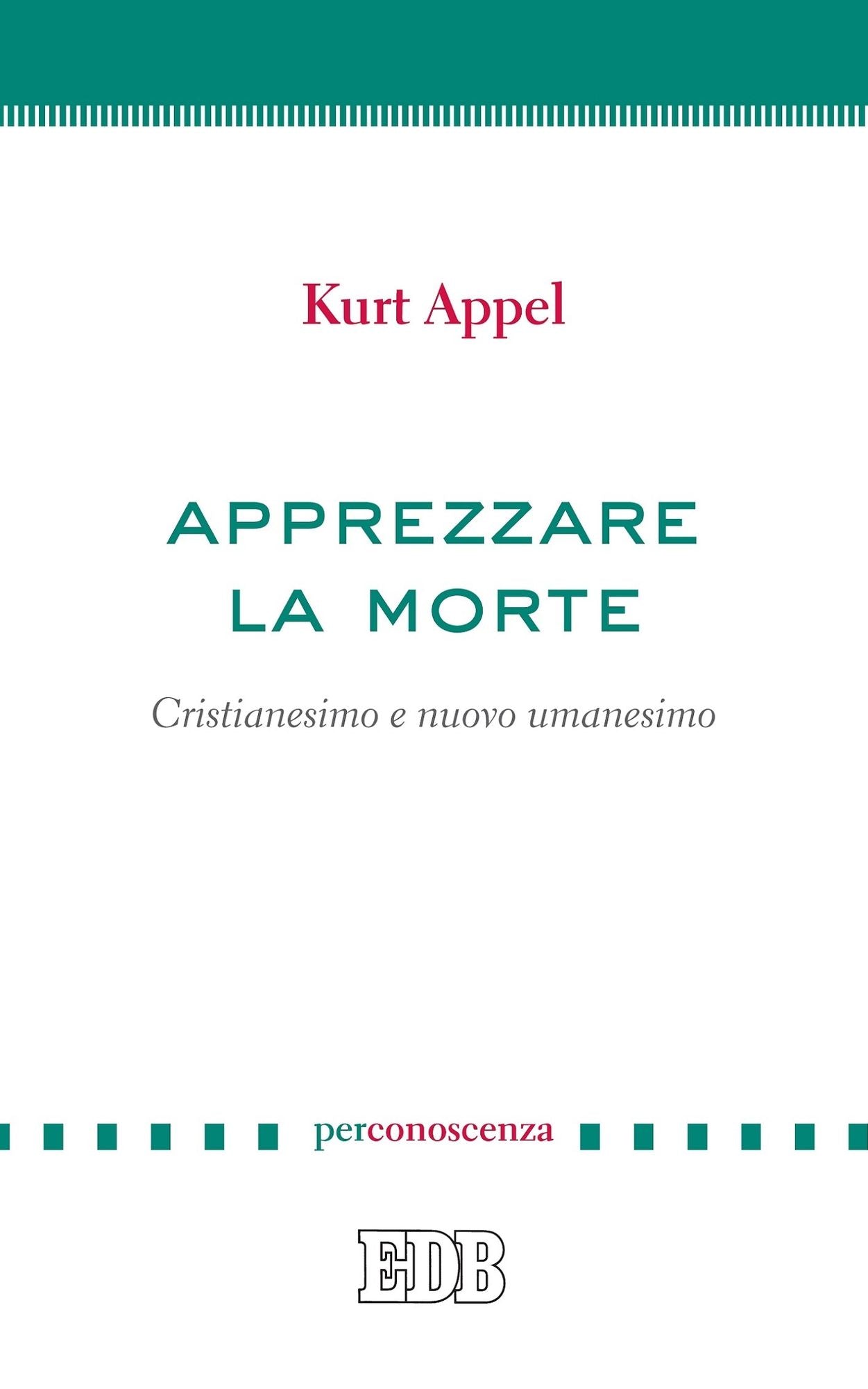 Apprezzare la morte: Cristianesimo e nuovo umanesimo