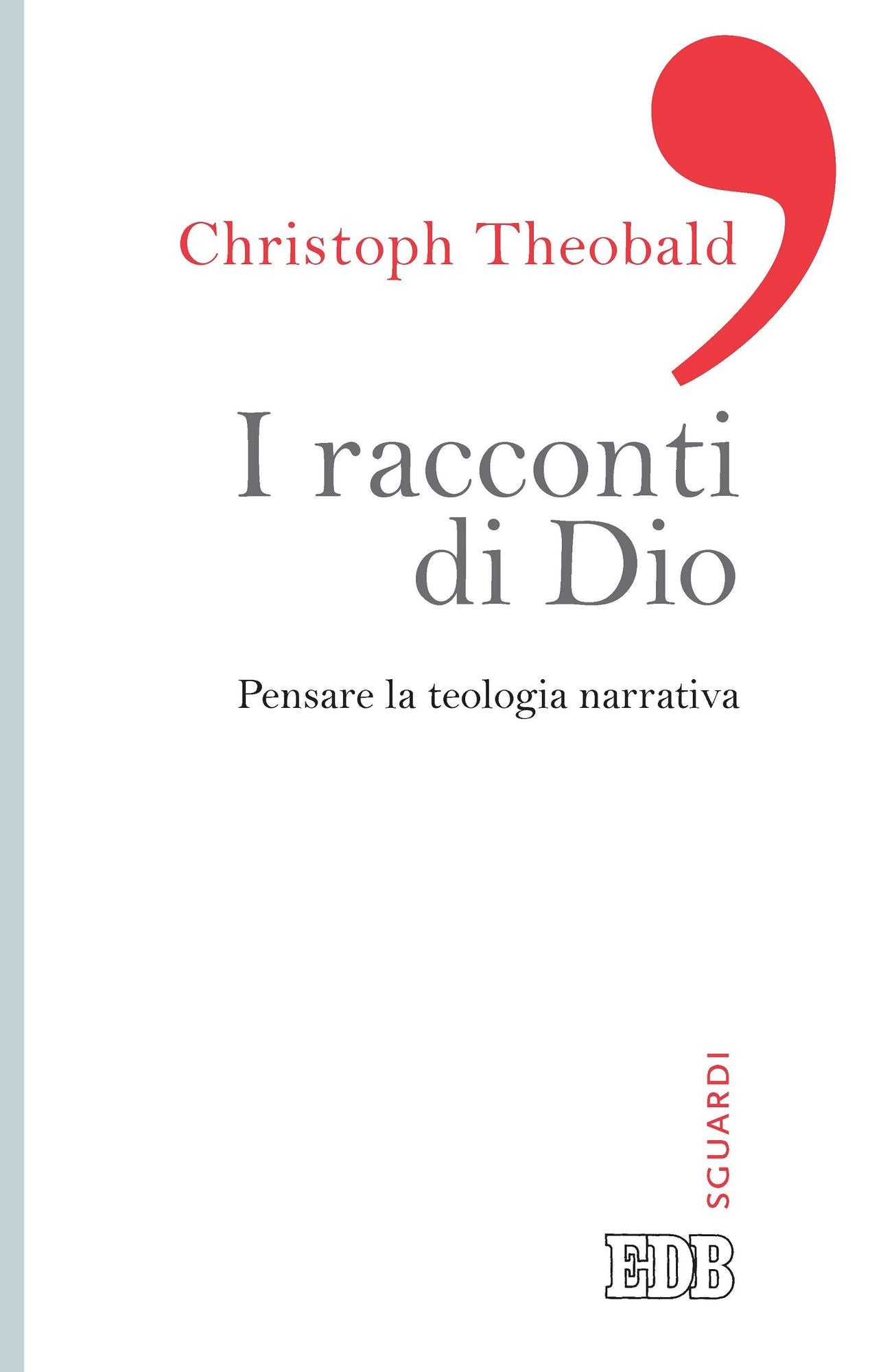 I racconti di Dio: Pensare la teologia narrativa