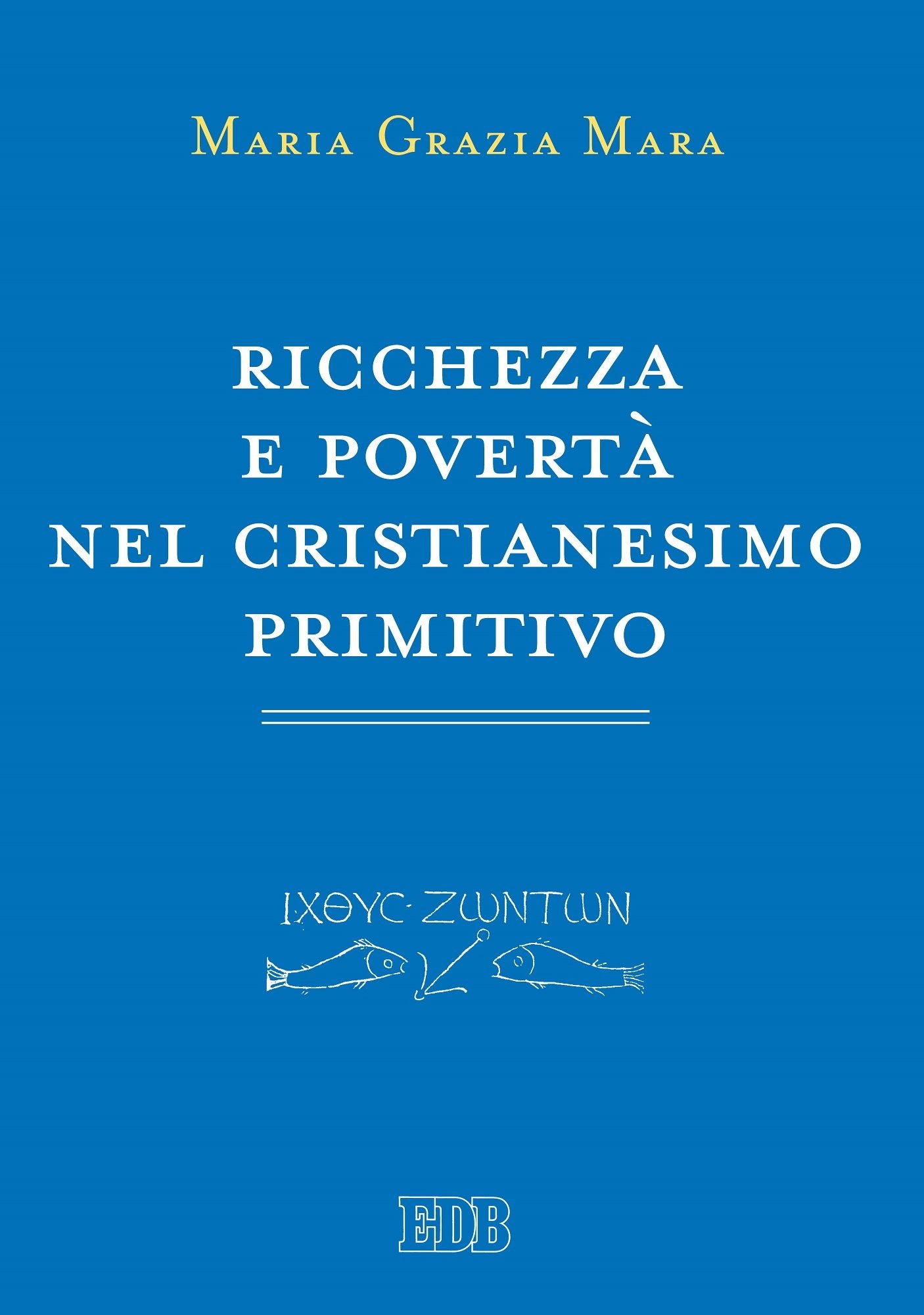 Ricchezza e povertà nel cristianesimo primitivo