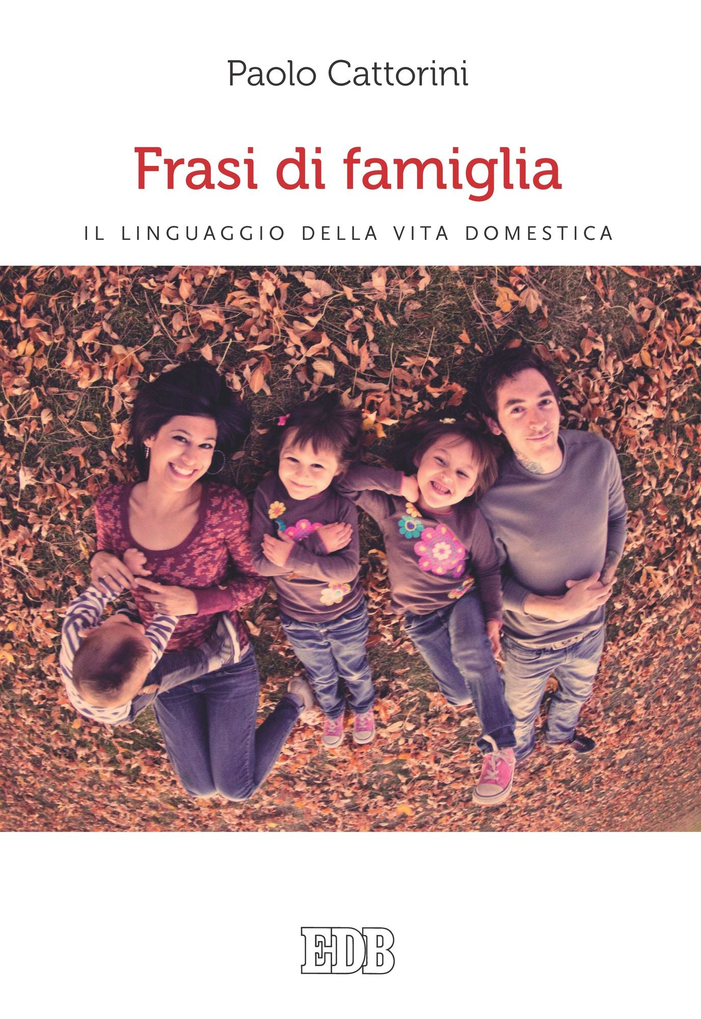 Frasi di famiglia: Il linguaggio della vita domestica