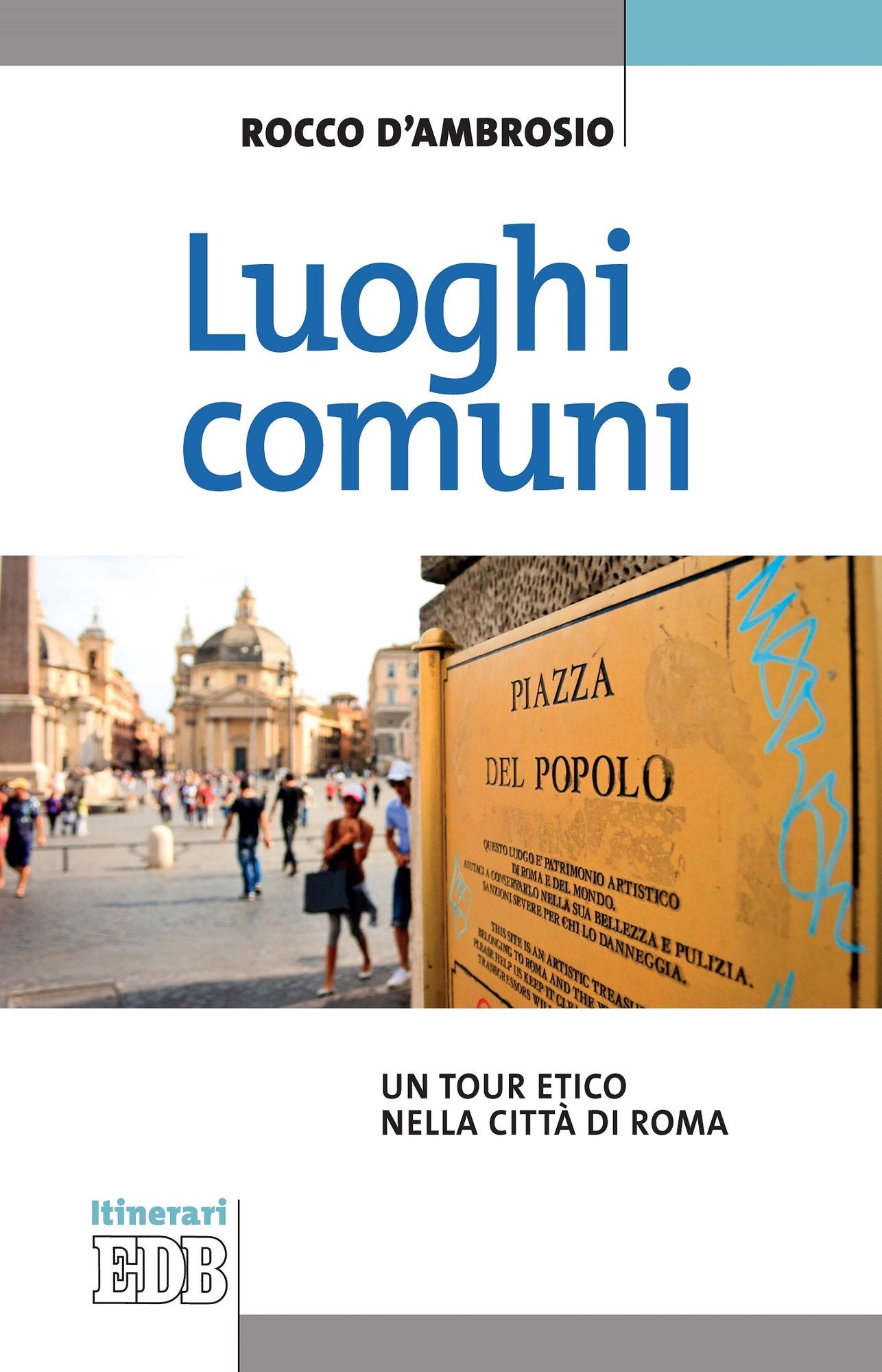 Luoghi comuni: Un tour etico nella città di Roma