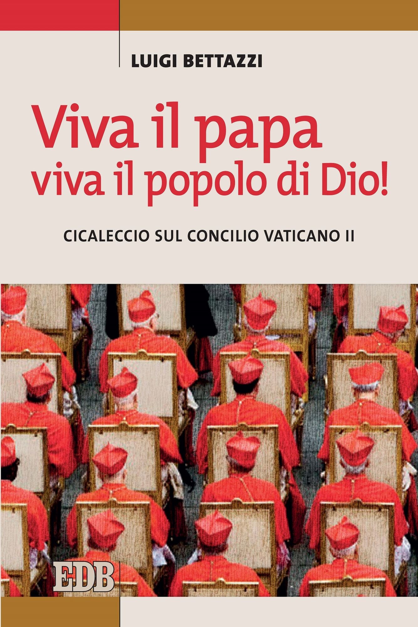 Viva il papa, viva il popolo di Dio!: Cicaleccio sul concilio Vaticano II