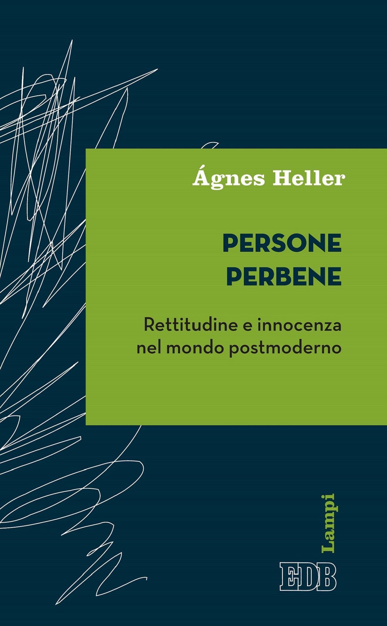 Persone perbene: Rettitudine e innocenza nel mondo postmoderno