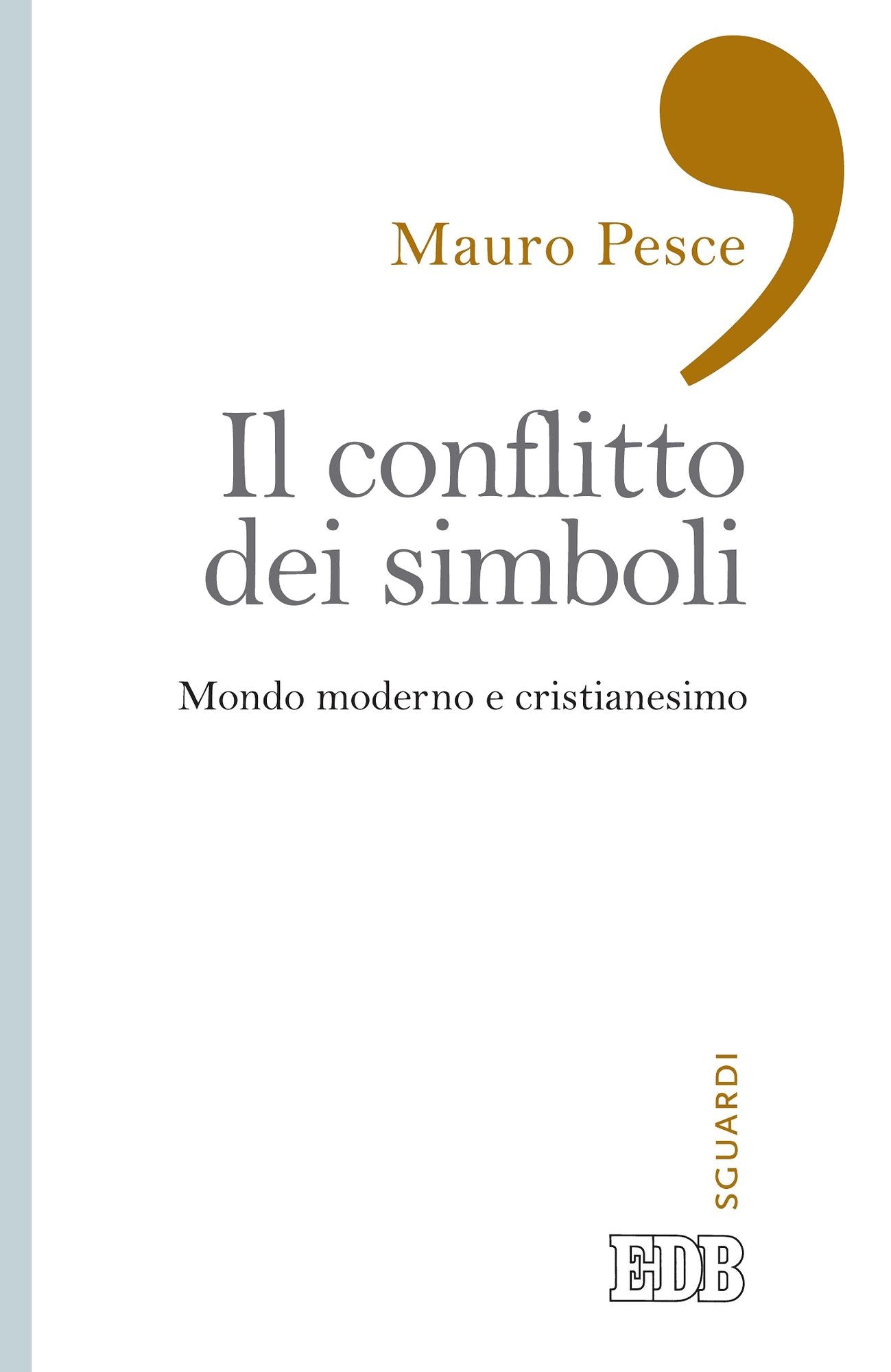 Il conflitto dei simboli: Mondo moderno e cristianesimo