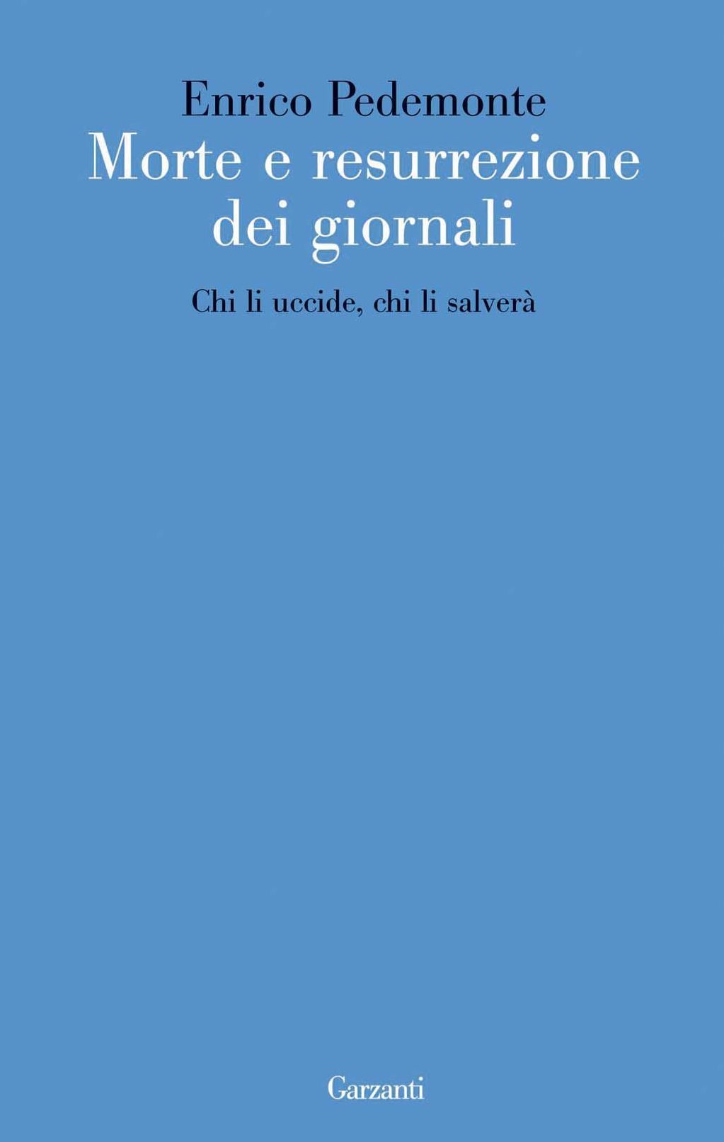 Morte e resurrezione dei giornali