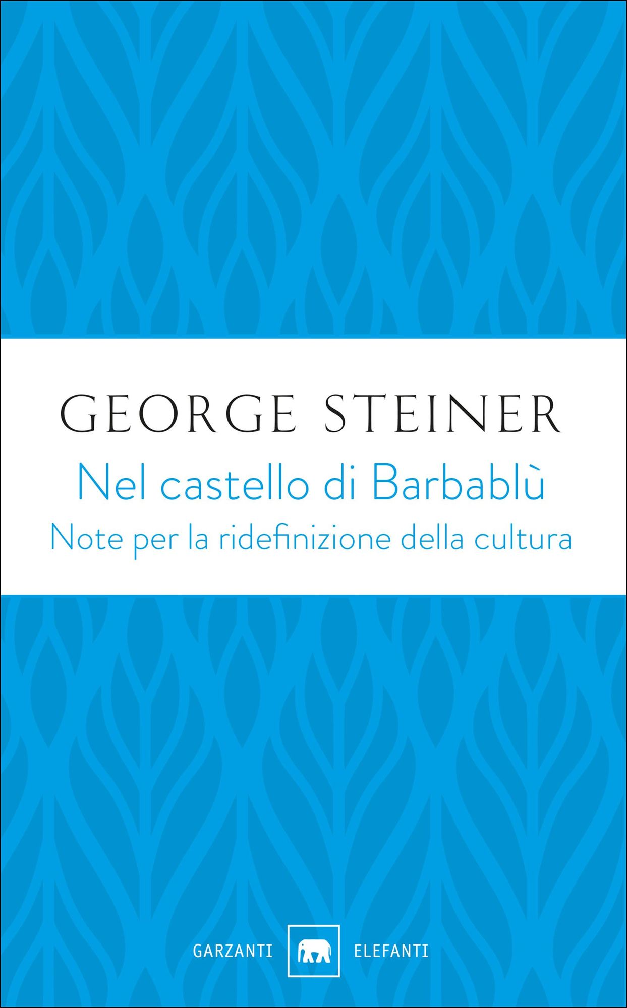 Nel castello di Barbablù: Note per la ridefinizione della cultura. Conferenze in memoria di T.S. Eliot 1970