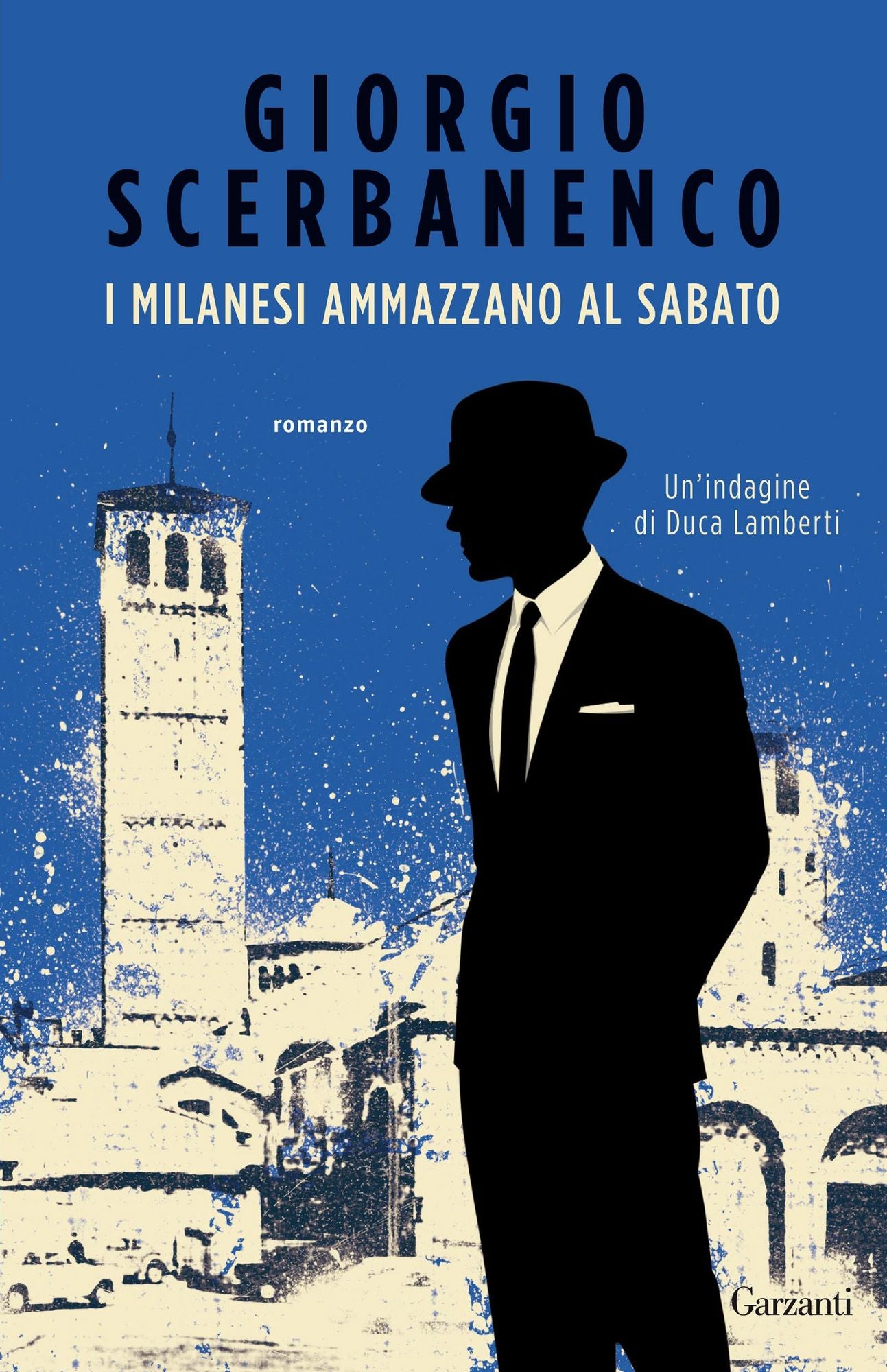 I milanesi ammazzano al sabato: Un'indagine di Duca Lamberti