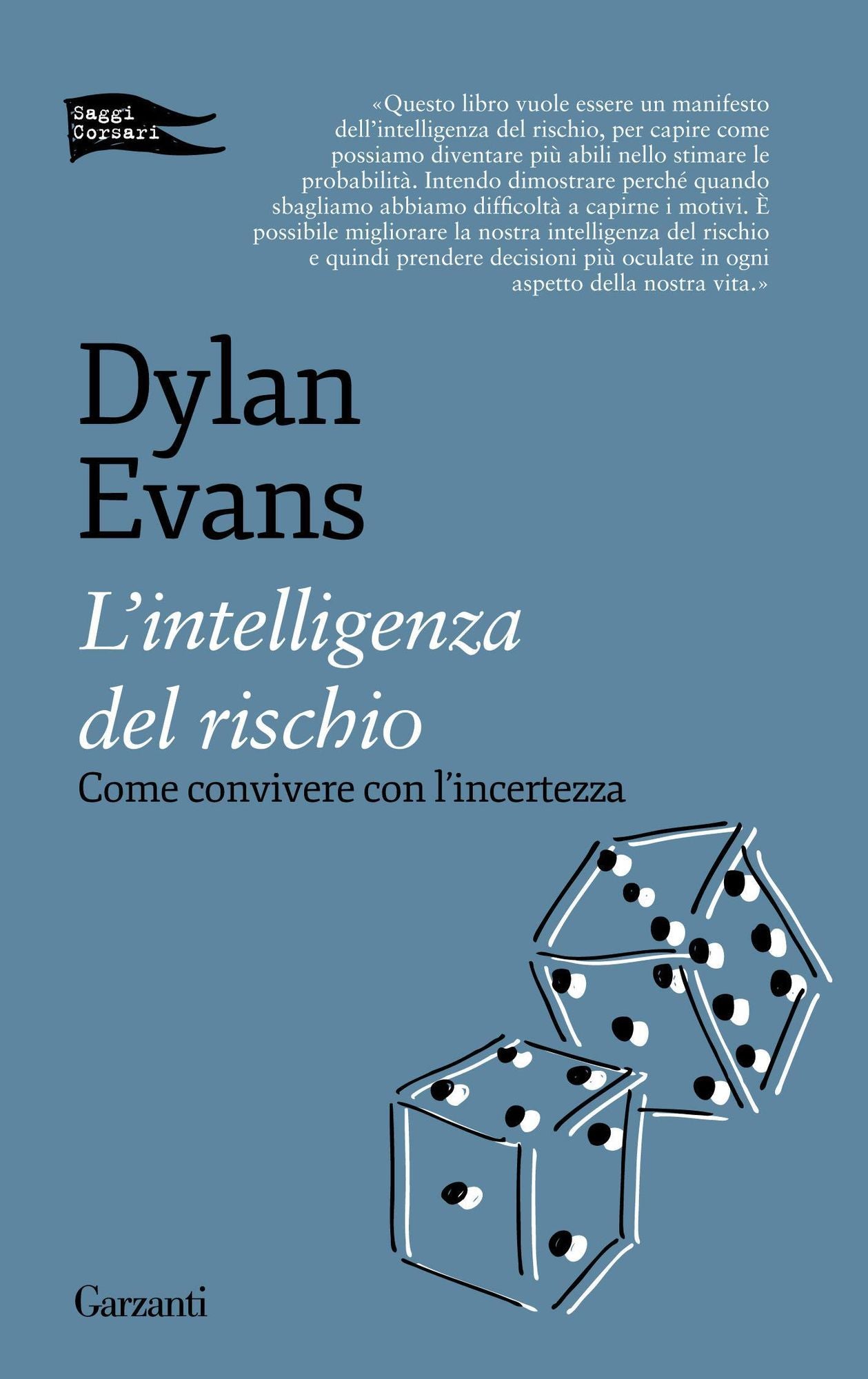 L'intelligenza del rischio: Come convivere con l'incertezza