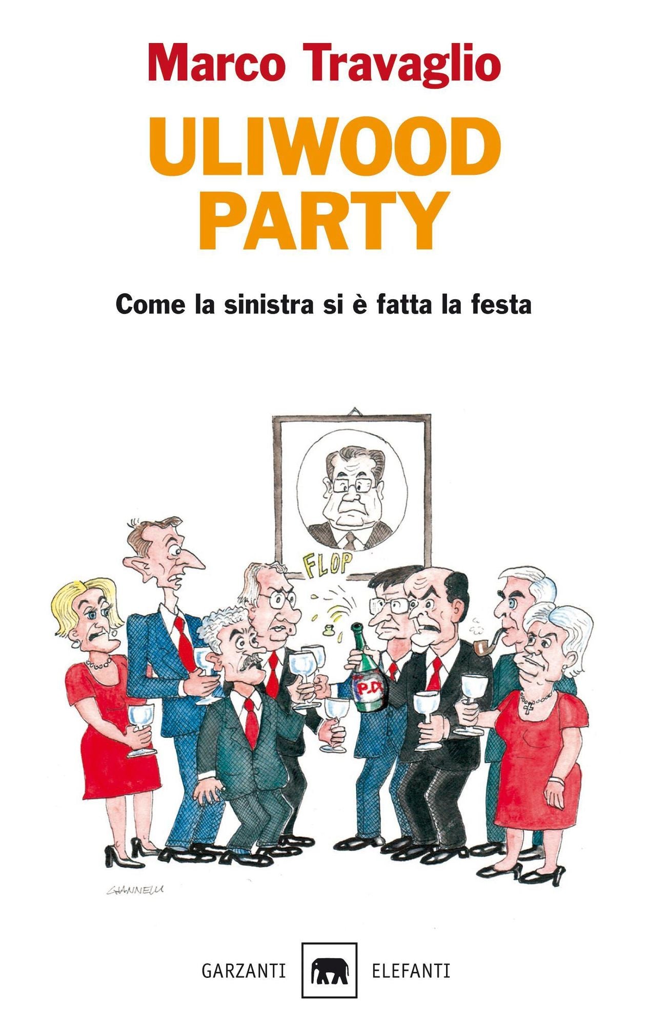 Uliwood Party: Come la sinistra si è fatta la festa