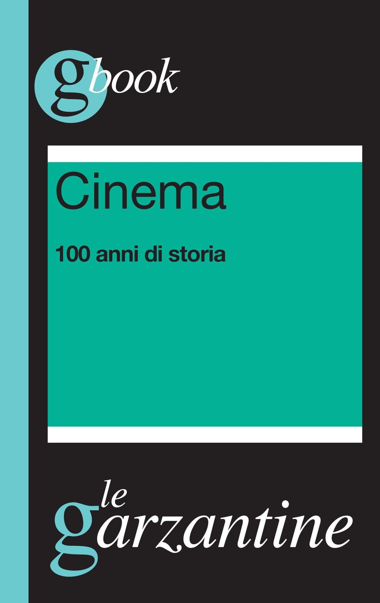 Cinema. 100 anni di storia