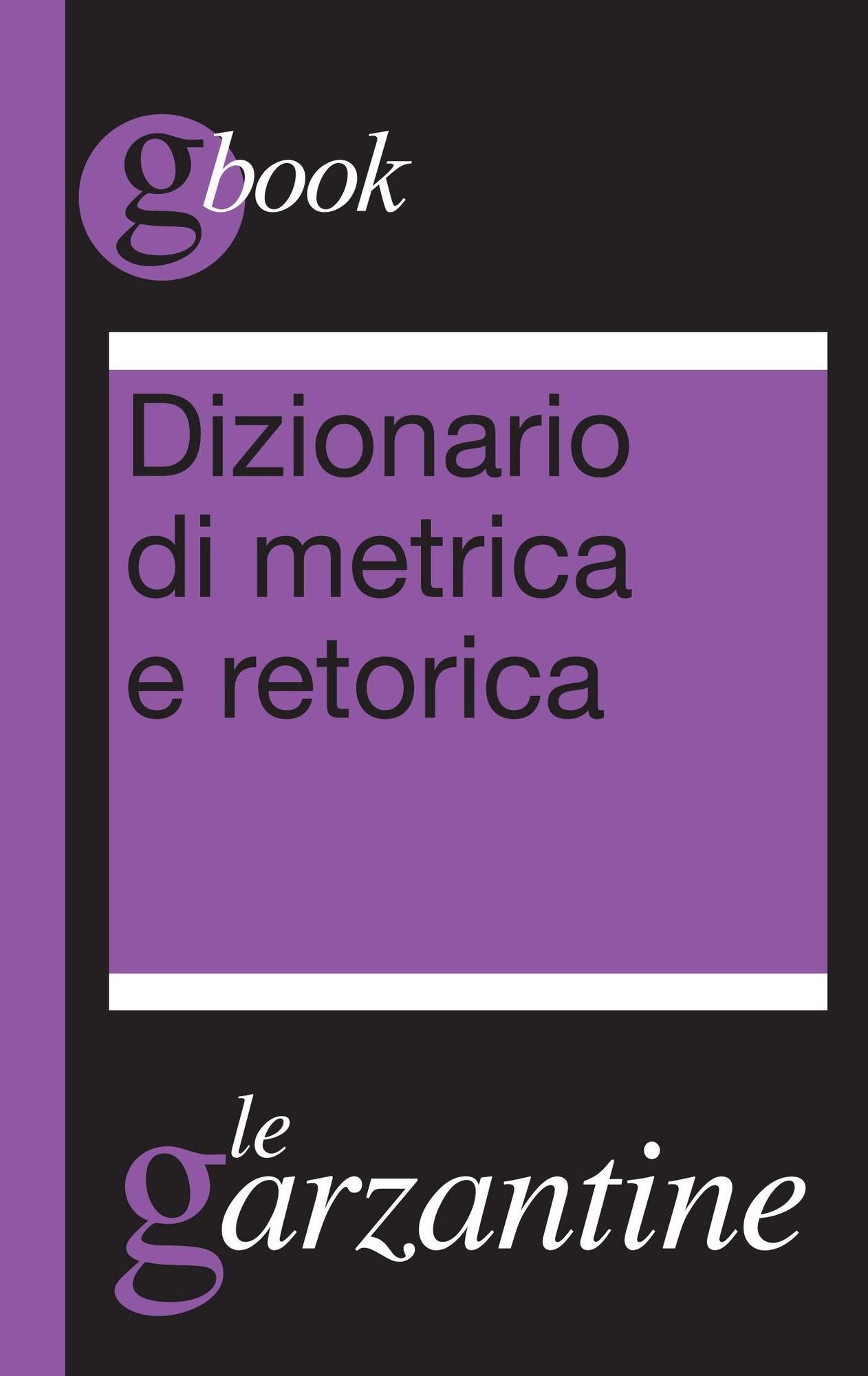Dizionario di metrica e retorica