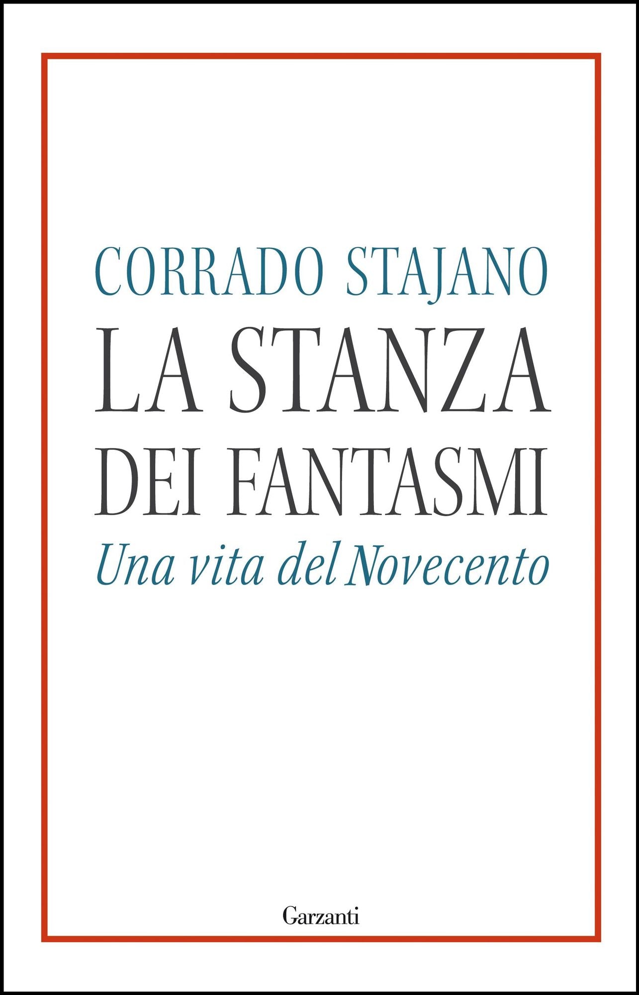 La stanza dei fantasmi: Una storia del Novecento