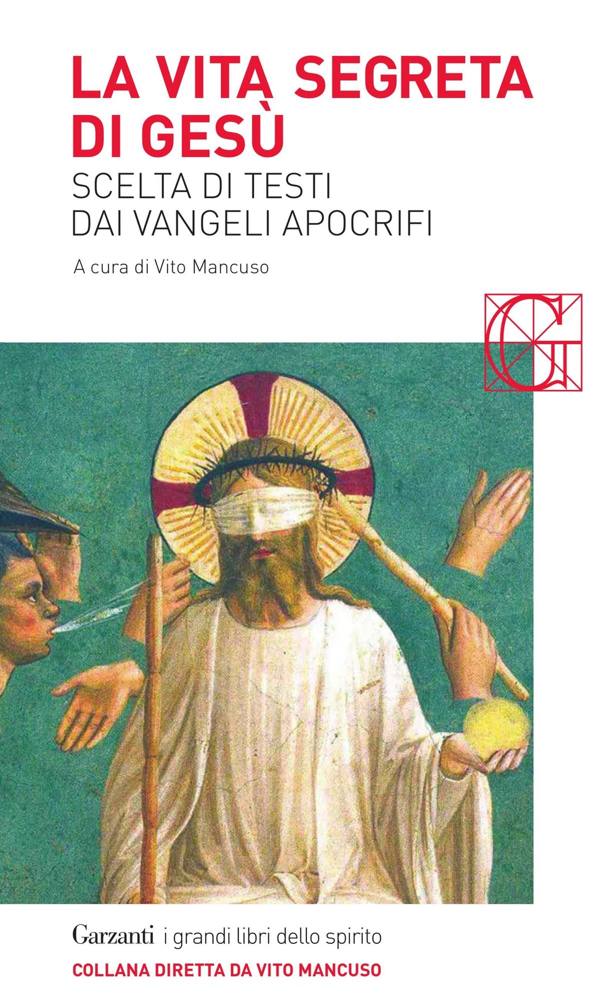La vita segreta di Gesù: Scelta di testi dai Vangeli apocrifi