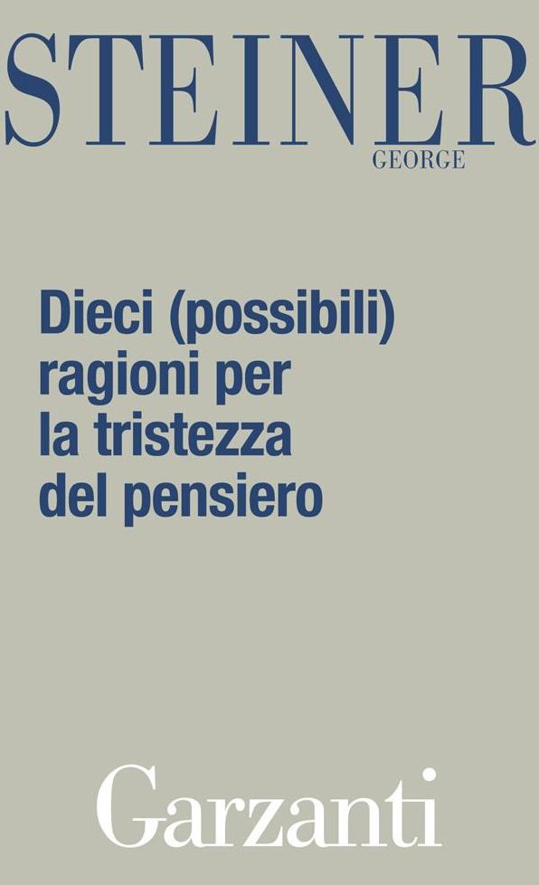 Dieci (possibili) ragioni per la tristezza del pensiero