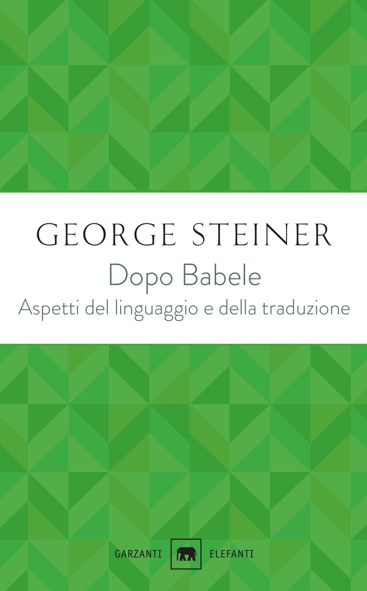 Dopo Babele: Aspetti del linguaggio e della traduzione