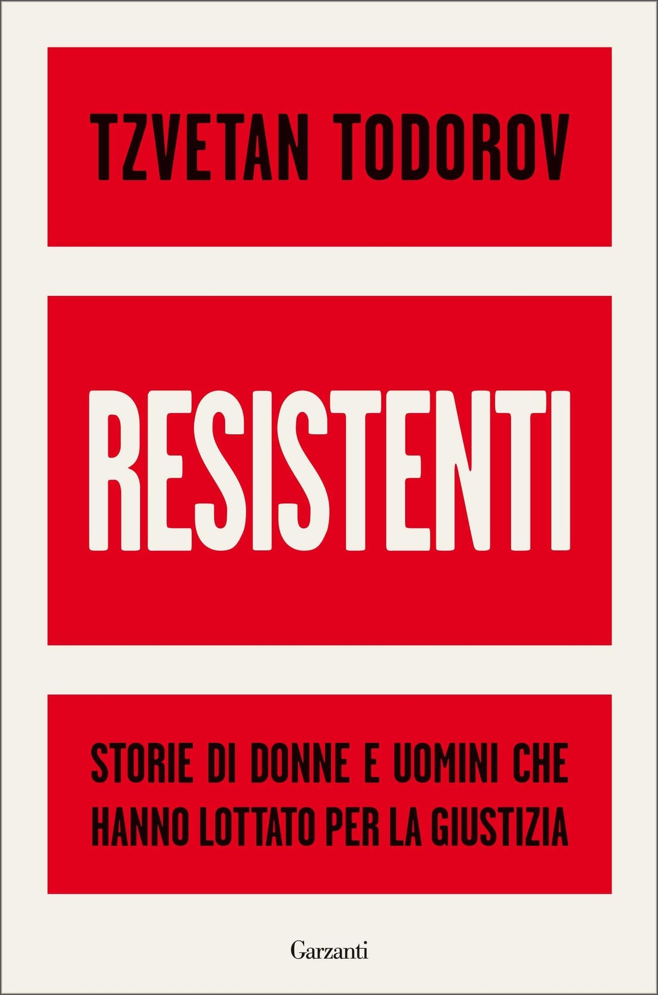 Resistenti: Storie di donne e uomini che hanno lottato per la giustizia