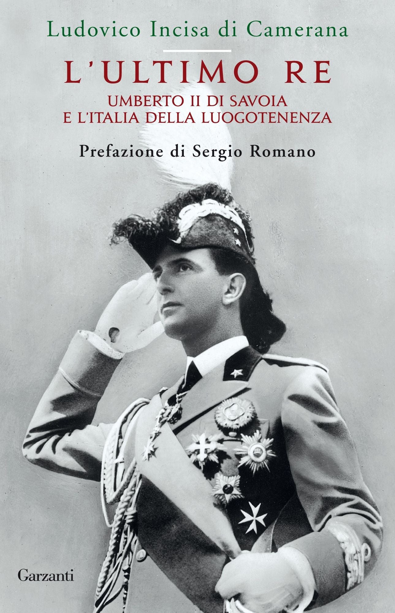 L'ultimo Re: Umberto II di Savoia e l'Italia della Luogotenenza