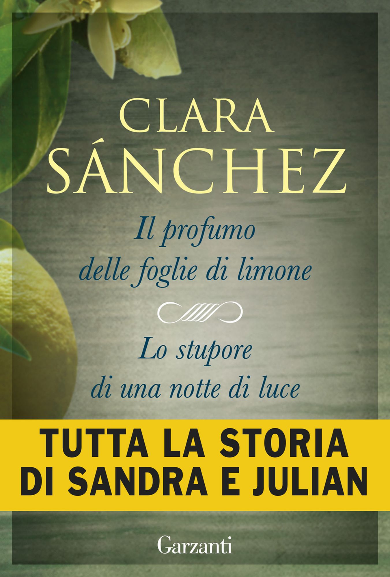 Il profumo delle foglie di limone e Lo stupore di una notte di luce