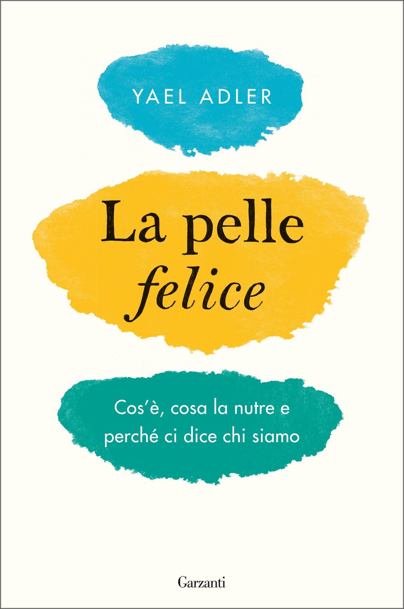 La pelle felice: Cos'è, cosa la nutre e perché ci dice chi siamo
