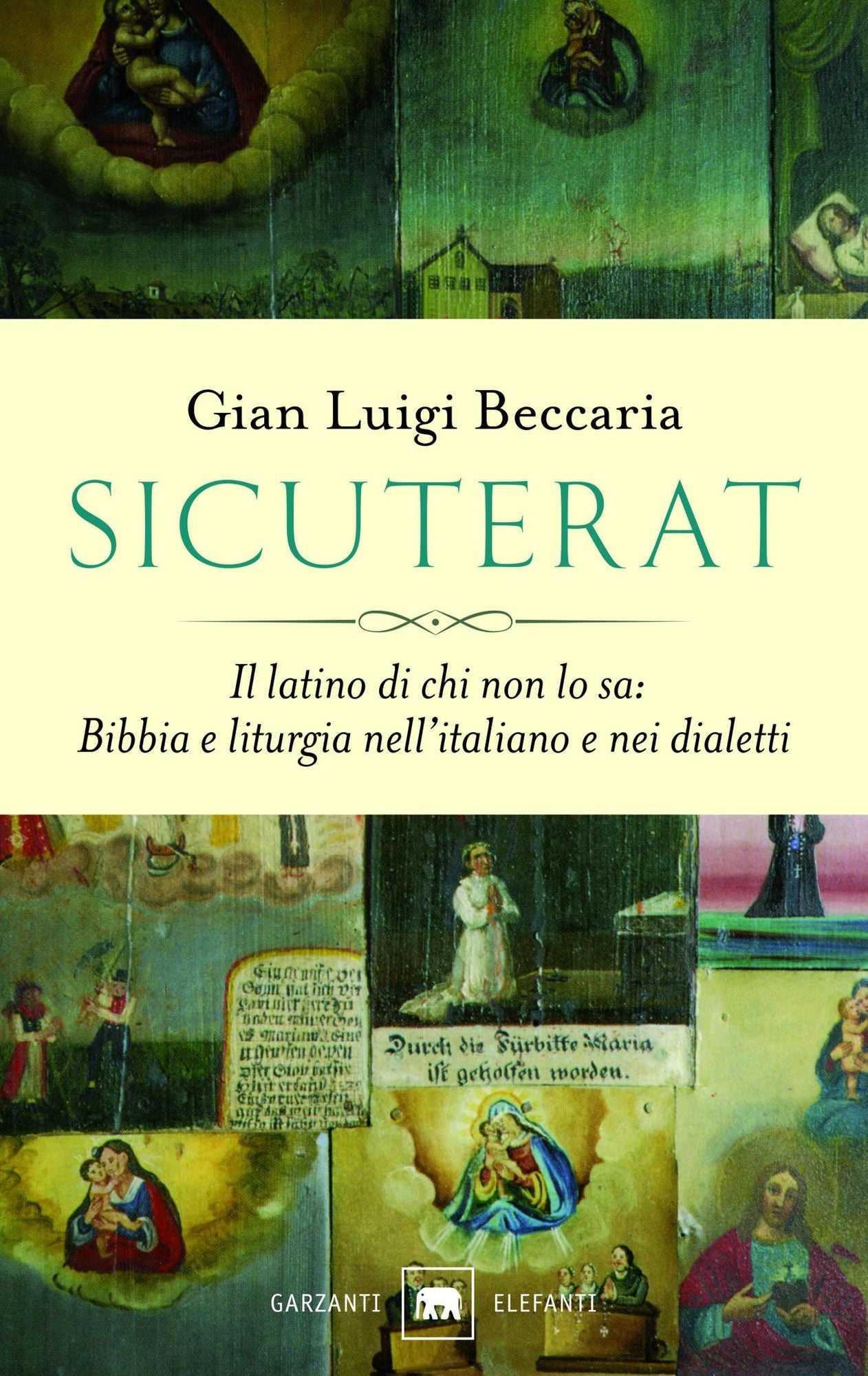 Sicuterat: Il latino di chi non lo sa: Bibbia e liturgia nell'italiano e nei dialetti