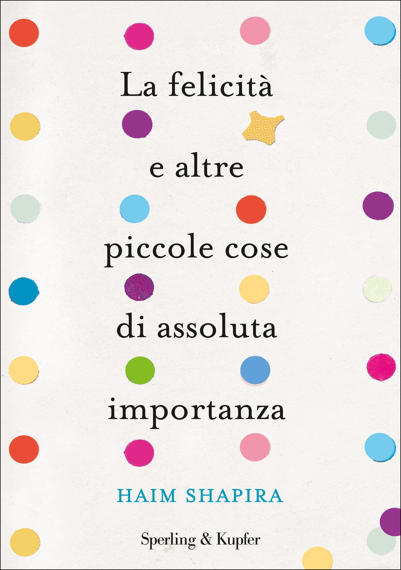 La felicità e altre piccole cose di assoluta importanza