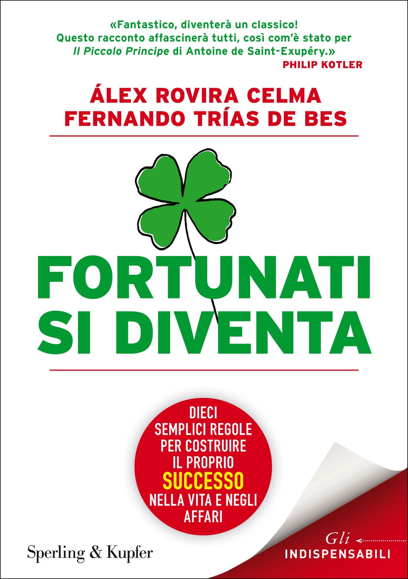 Fortunati si diventa