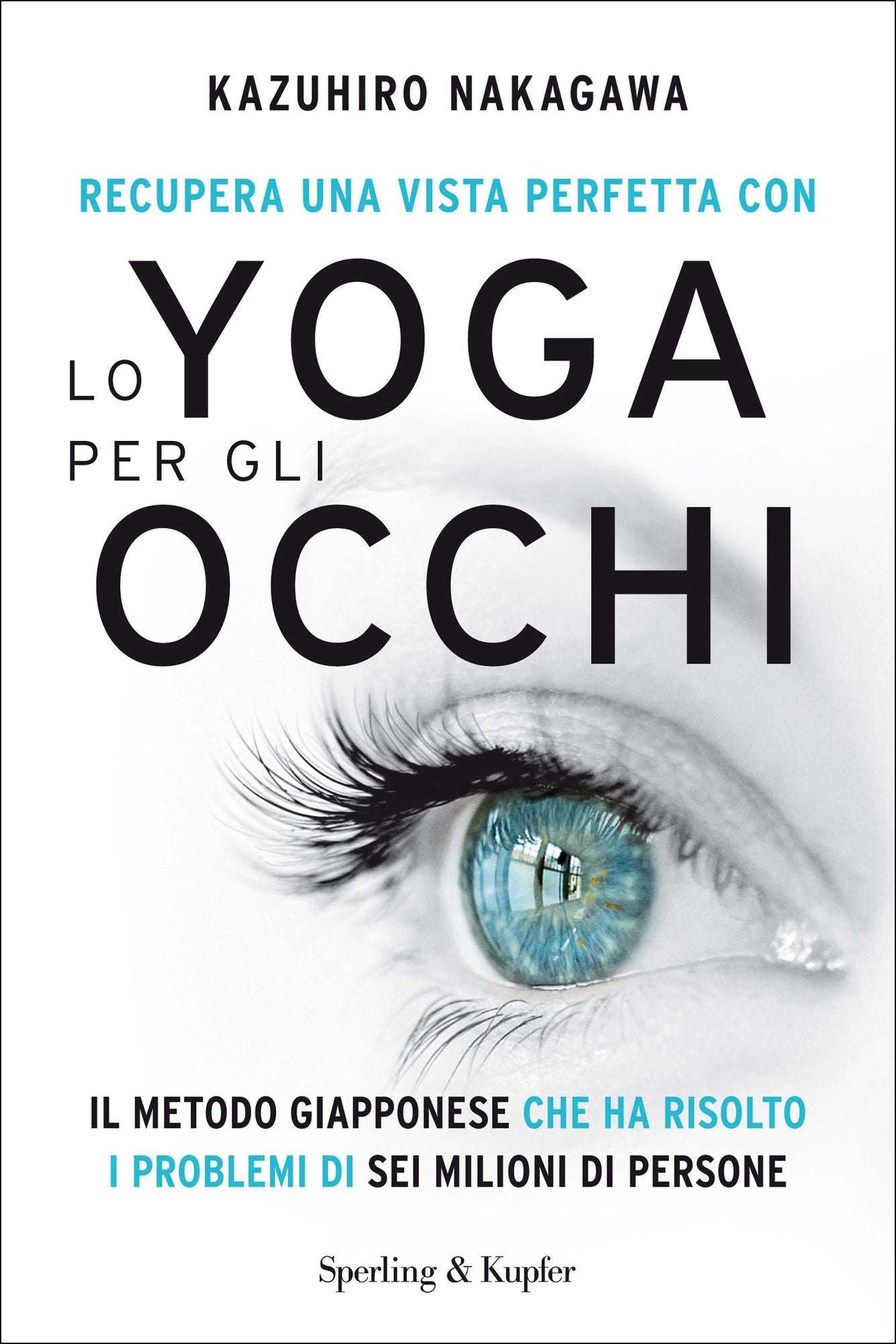 Recupera una vista perfetta con lo yoga per gli occhi