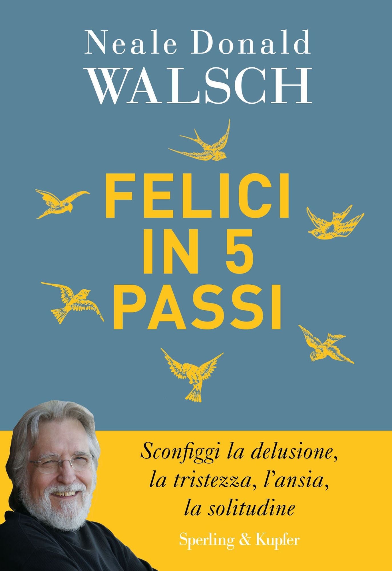 Felici in 5 passi