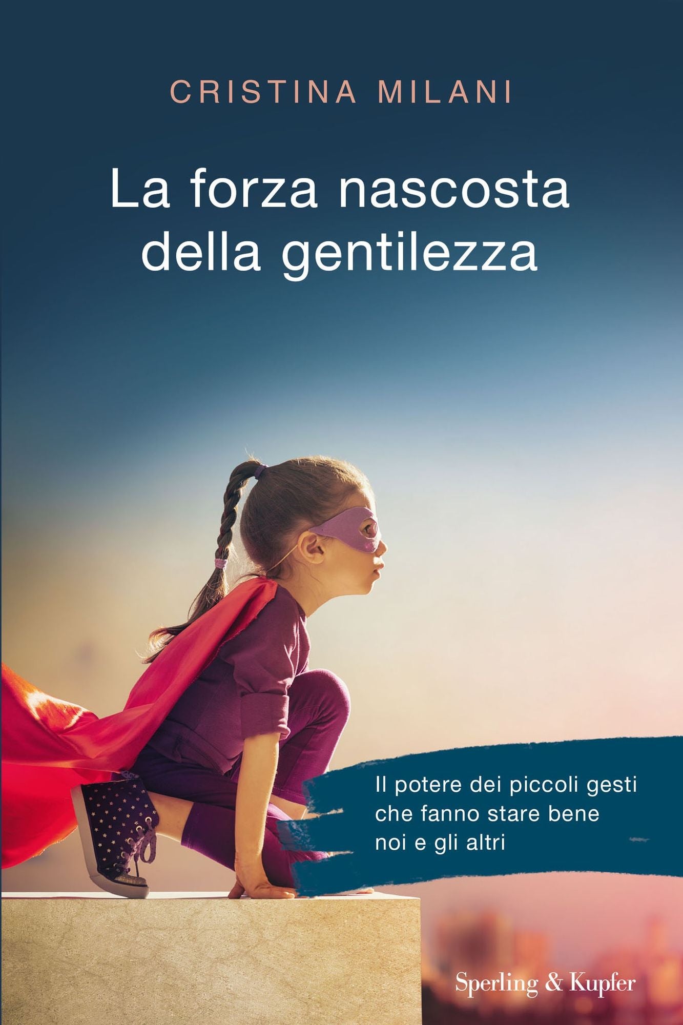 La forza nascosta della gentilezza