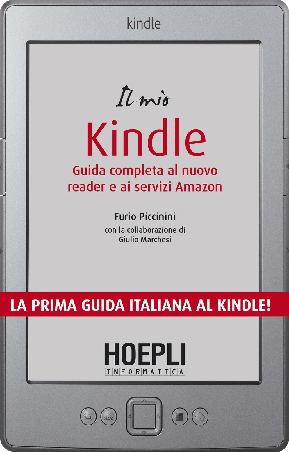 Il mio kindle: La prima guida italiana al kindle!