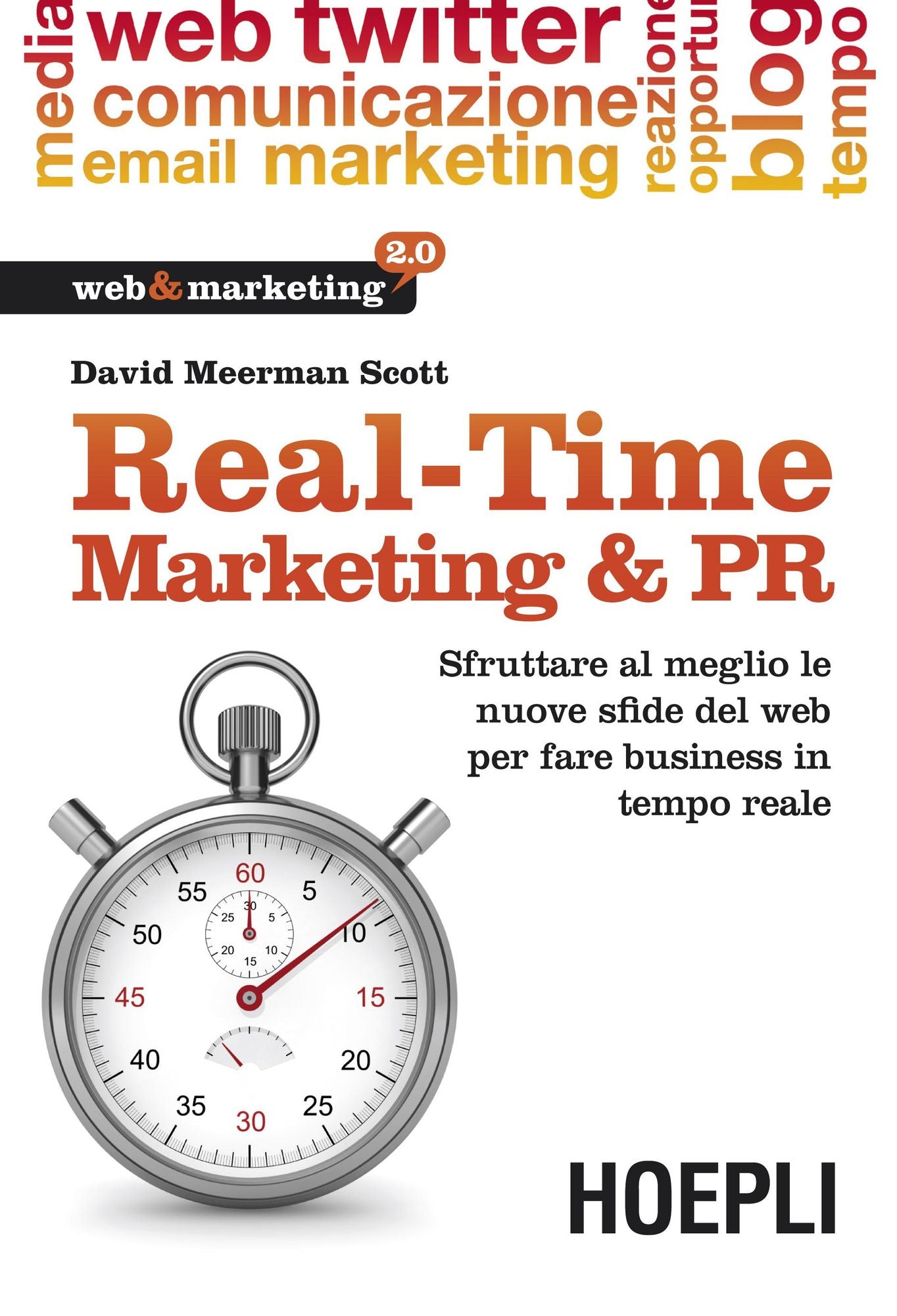 Real-Time Marketing & PR: Sfruttare al meglio le nuove sfide del web per fare business in tempo reale