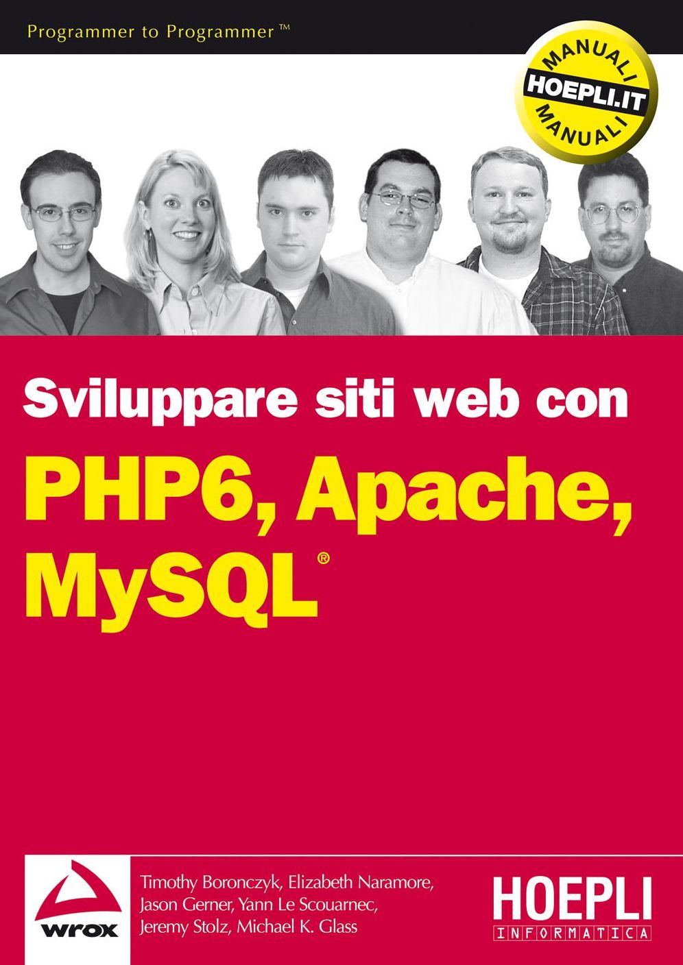 PHP 6, Apache, MySQL: Sviluppo di siti Web