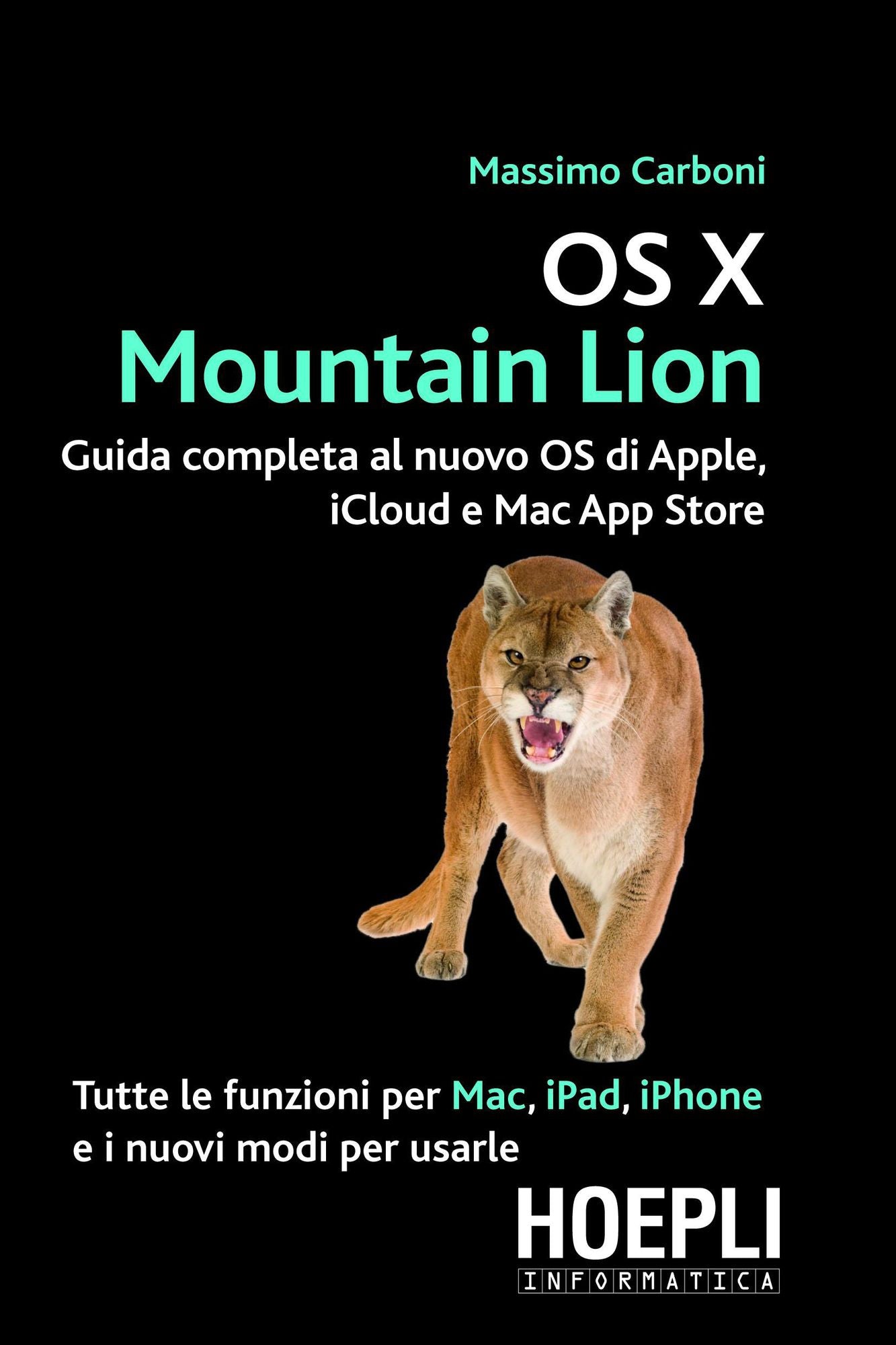 OSX Mountain Lion: Guida completa al nuovo OS di Apple, iCloud e Mac App Store