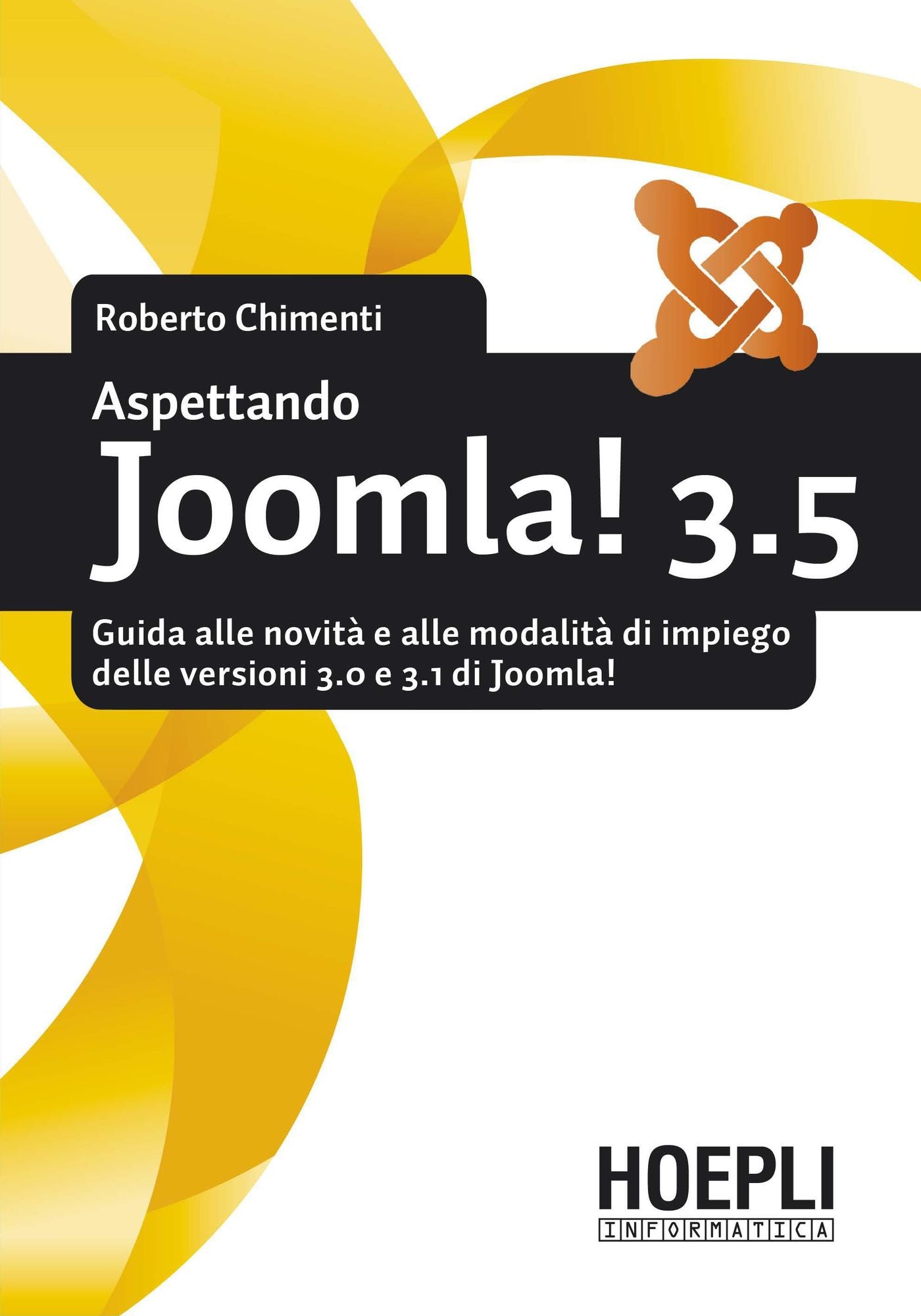 Aspettando Joomla 3.5: Guida alle novità e alle modalità di impiego delle versioni 3.0 e 3.1 del CMS Joomla