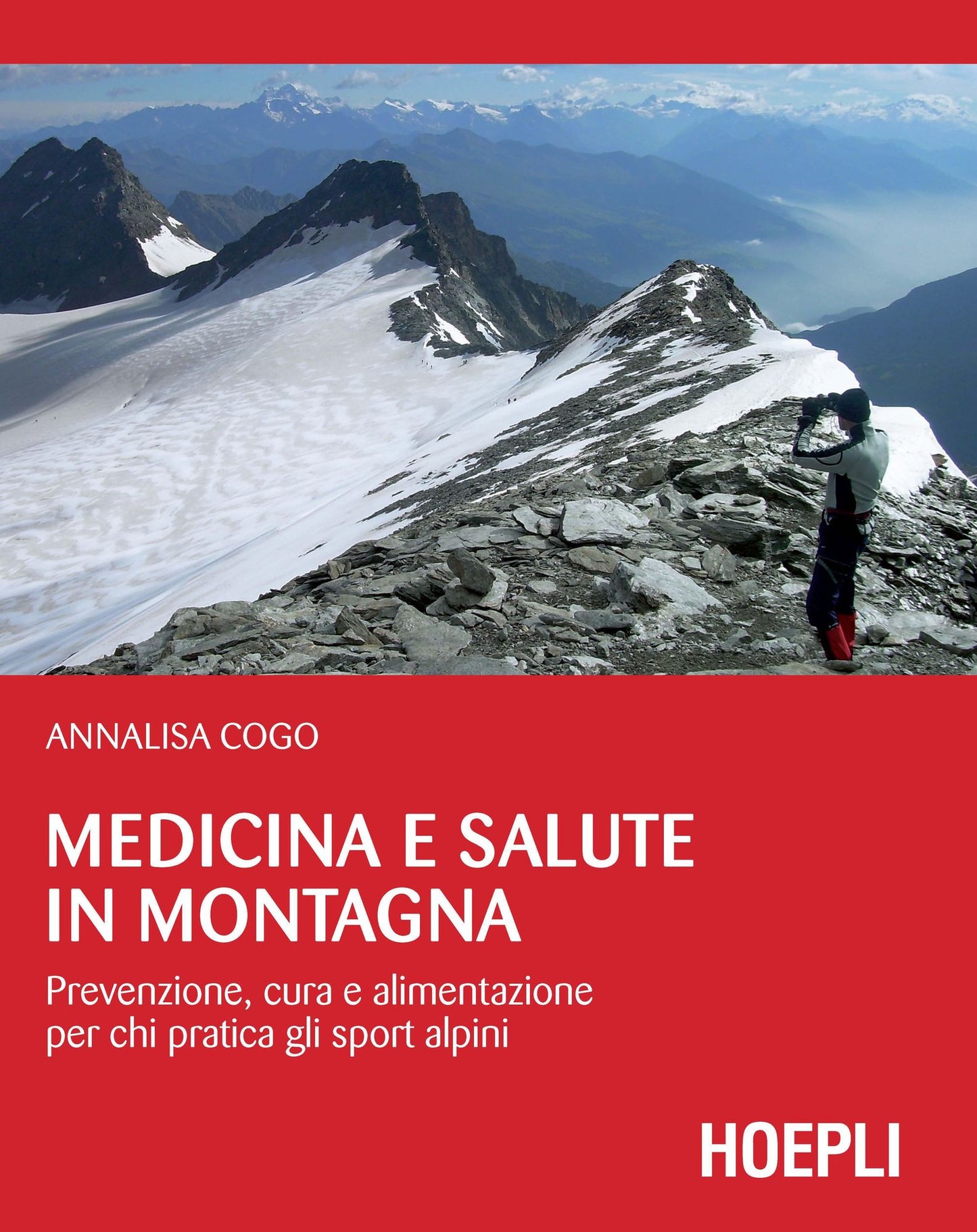 Medicina e salute in montagna: Prevenzione, cura e alimentazione per chi pratica gli sport alpini