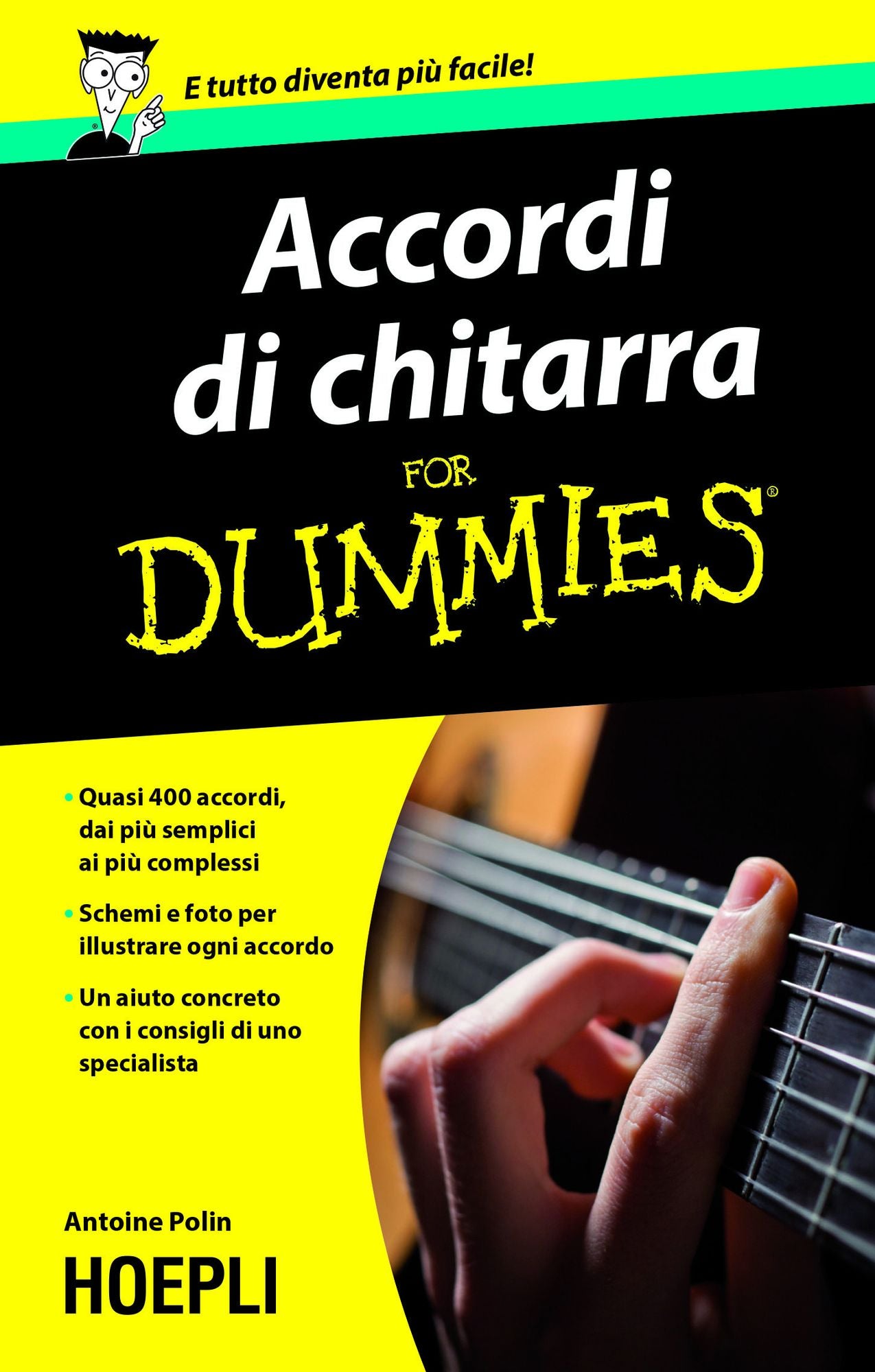 Accordi di chitarra For Dummies: Quasi 400 accordi dai più' semplici ai più complessi schemi e foto per illustrare ogni accordo