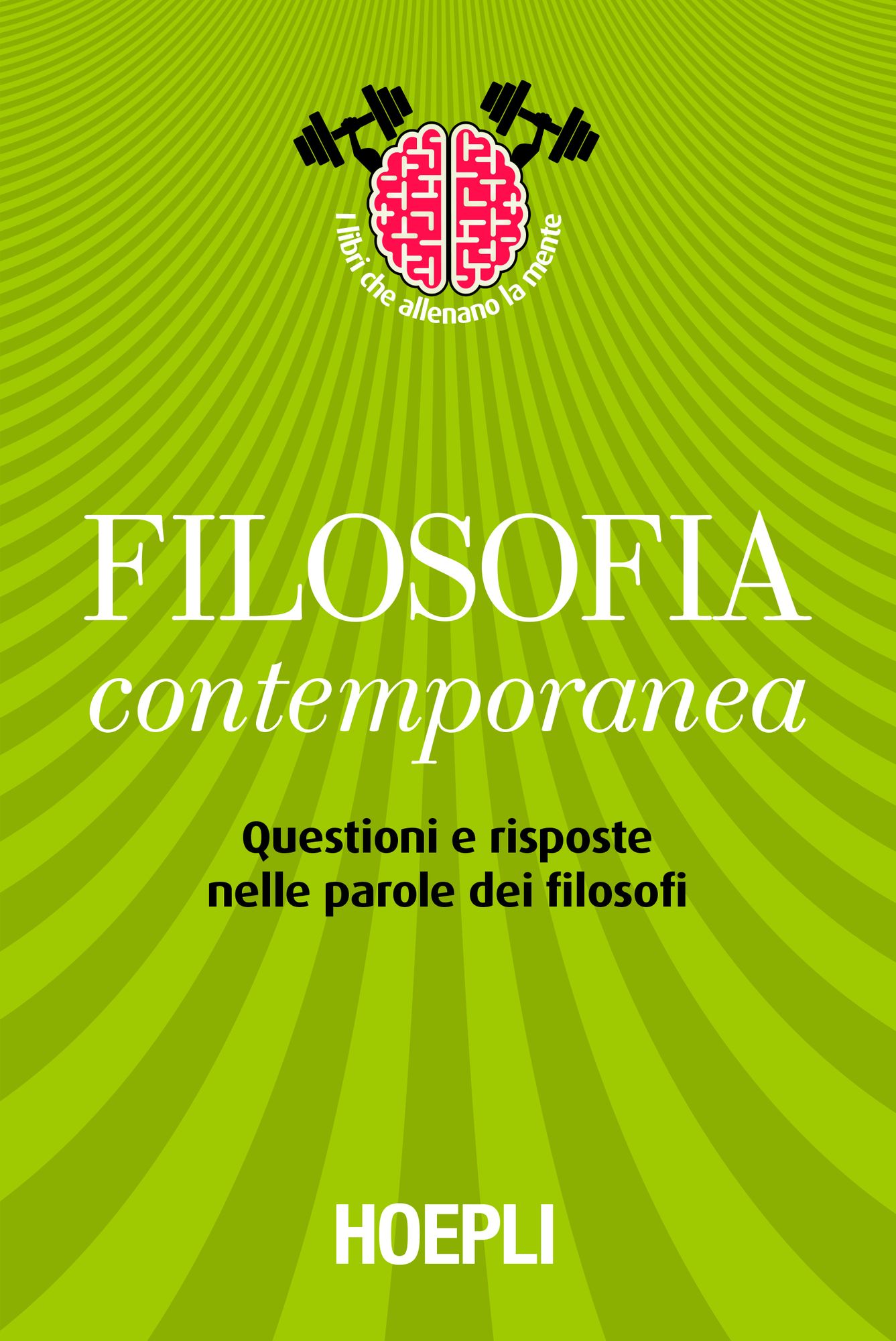 Filosofia contemporanea: Questioni e risposte nelle parole dei filosofi