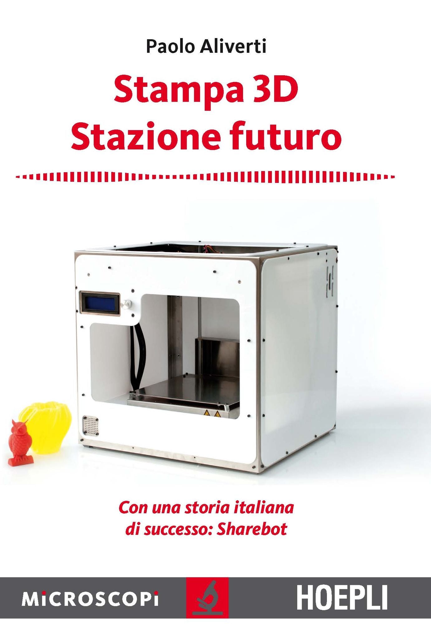 Stampa 3D. Stazione futuro