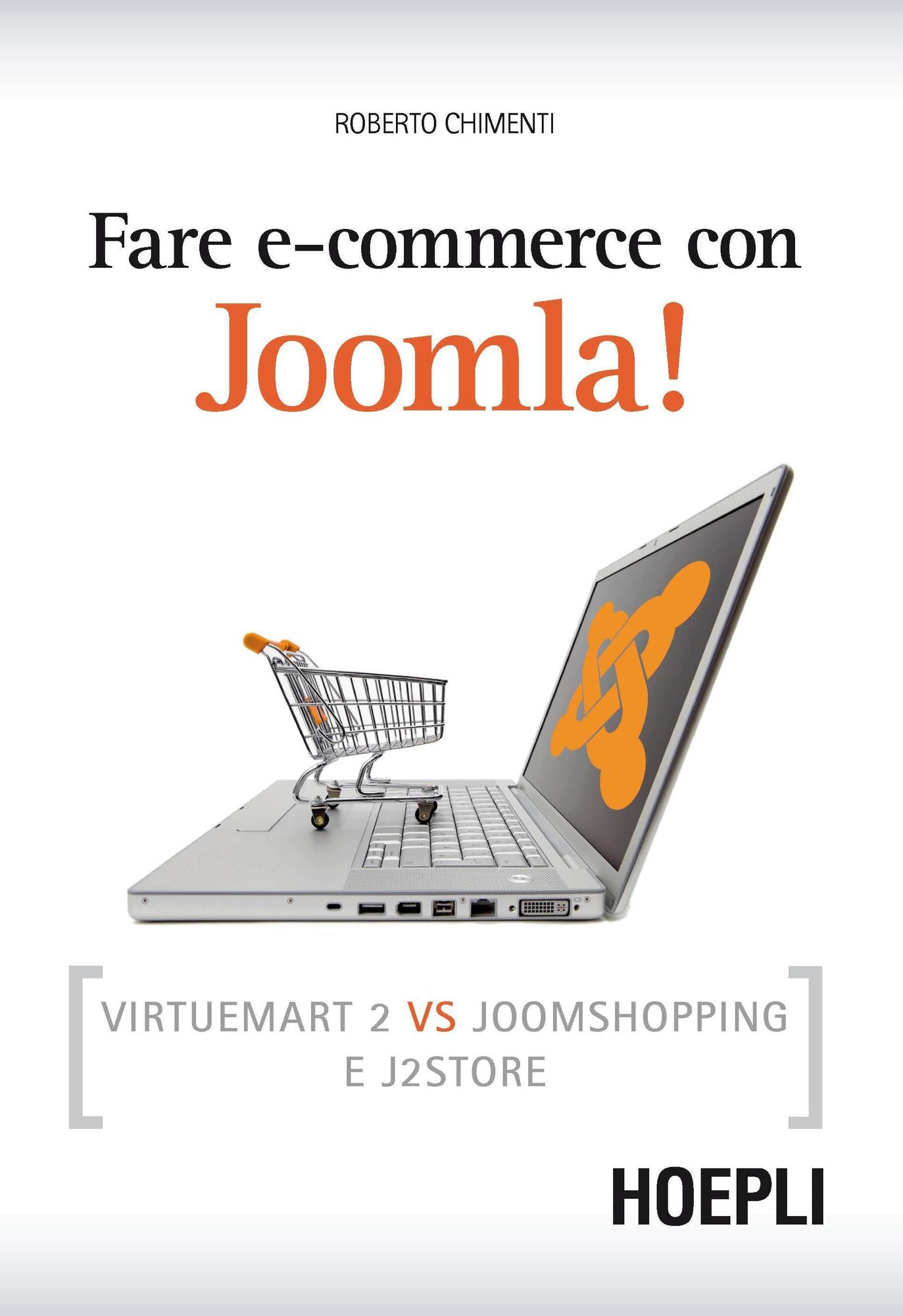 Fare e-commerce con Joomla!: Strategie e idee per fare business online