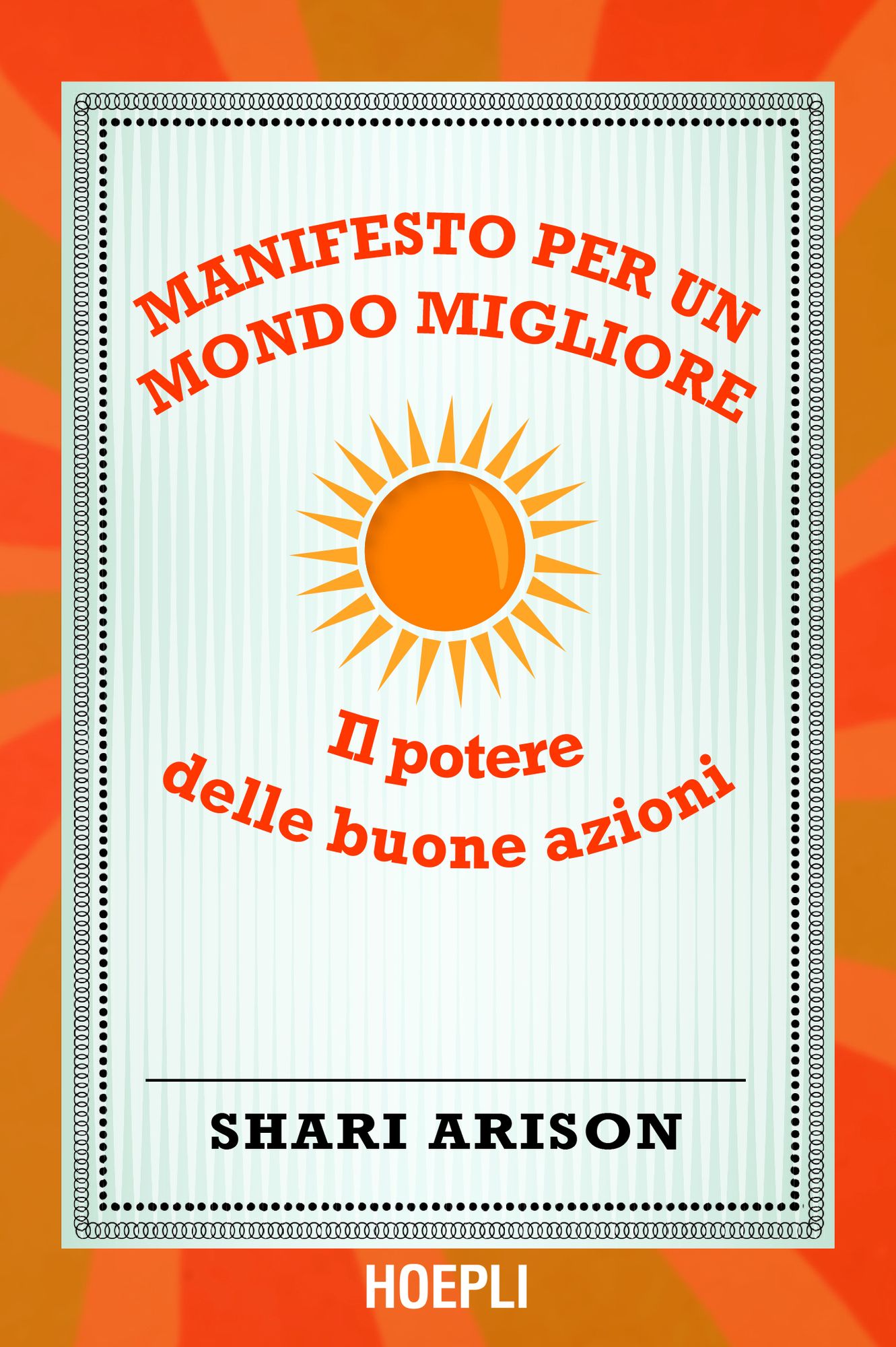 Manifesto per un mondo migliore: Il potere delle buone azioni!