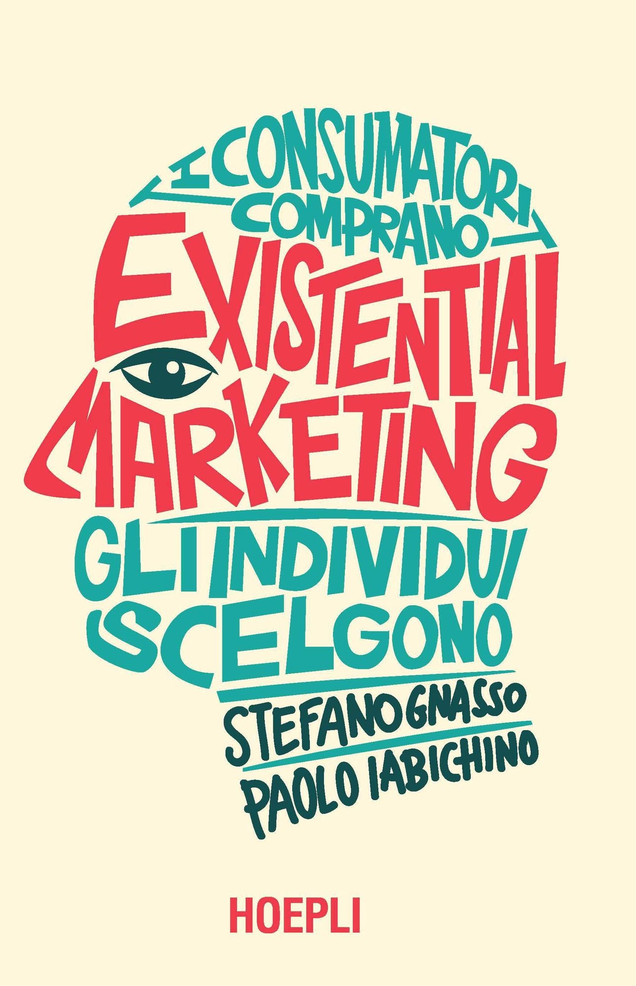Existential Marketing: I consumatori comprano - Gli individui scelgono