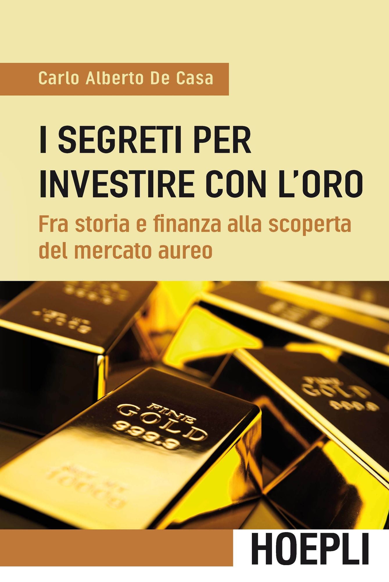 I segreti per investire con l'oro: Fra storia e finanza alla scoperta del mercato aureo