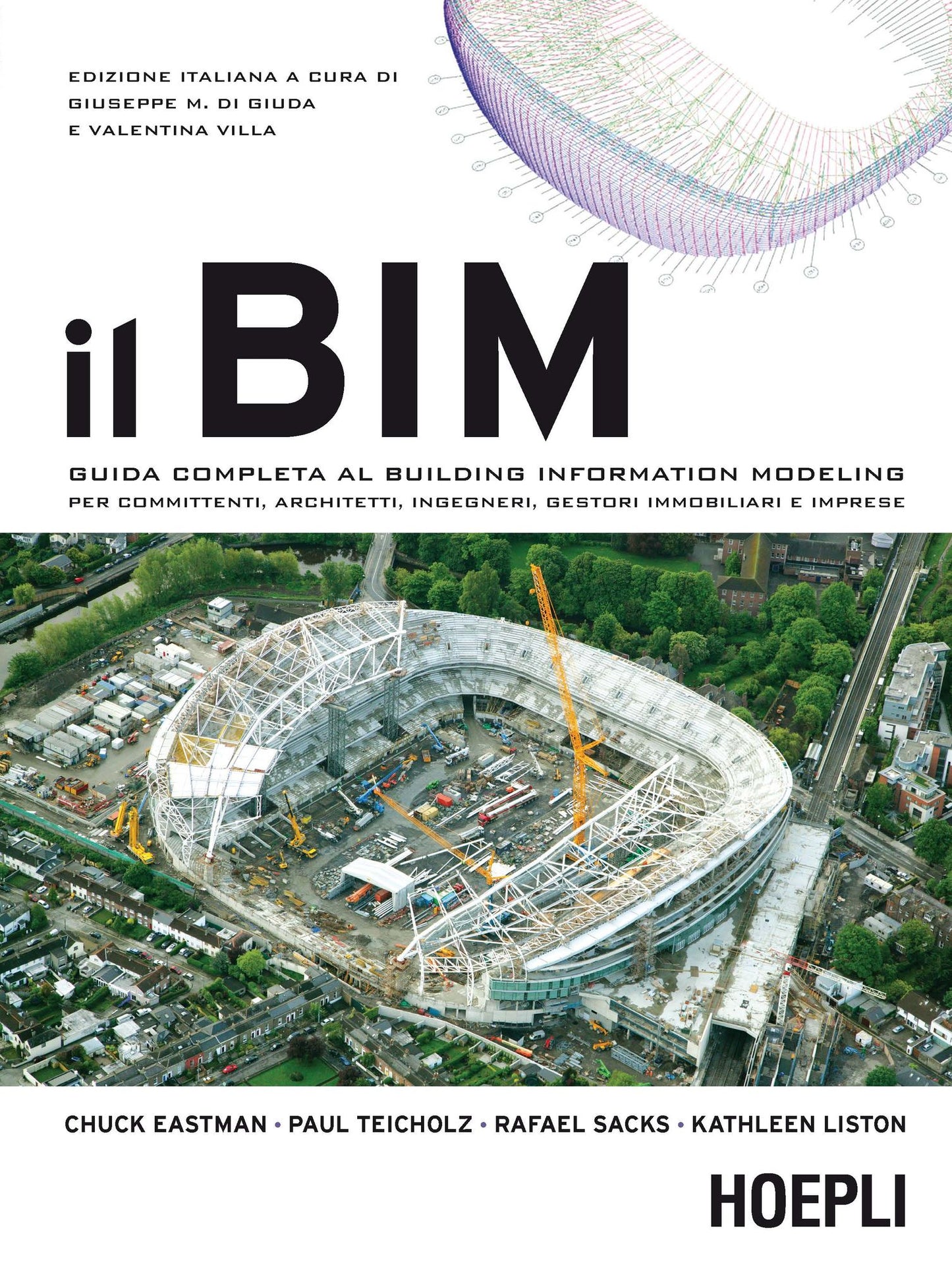 Il BIM: Guida completa al Building Information Modeling per committenti, architetti, ingegneri, gestori immobiliari e imprese
