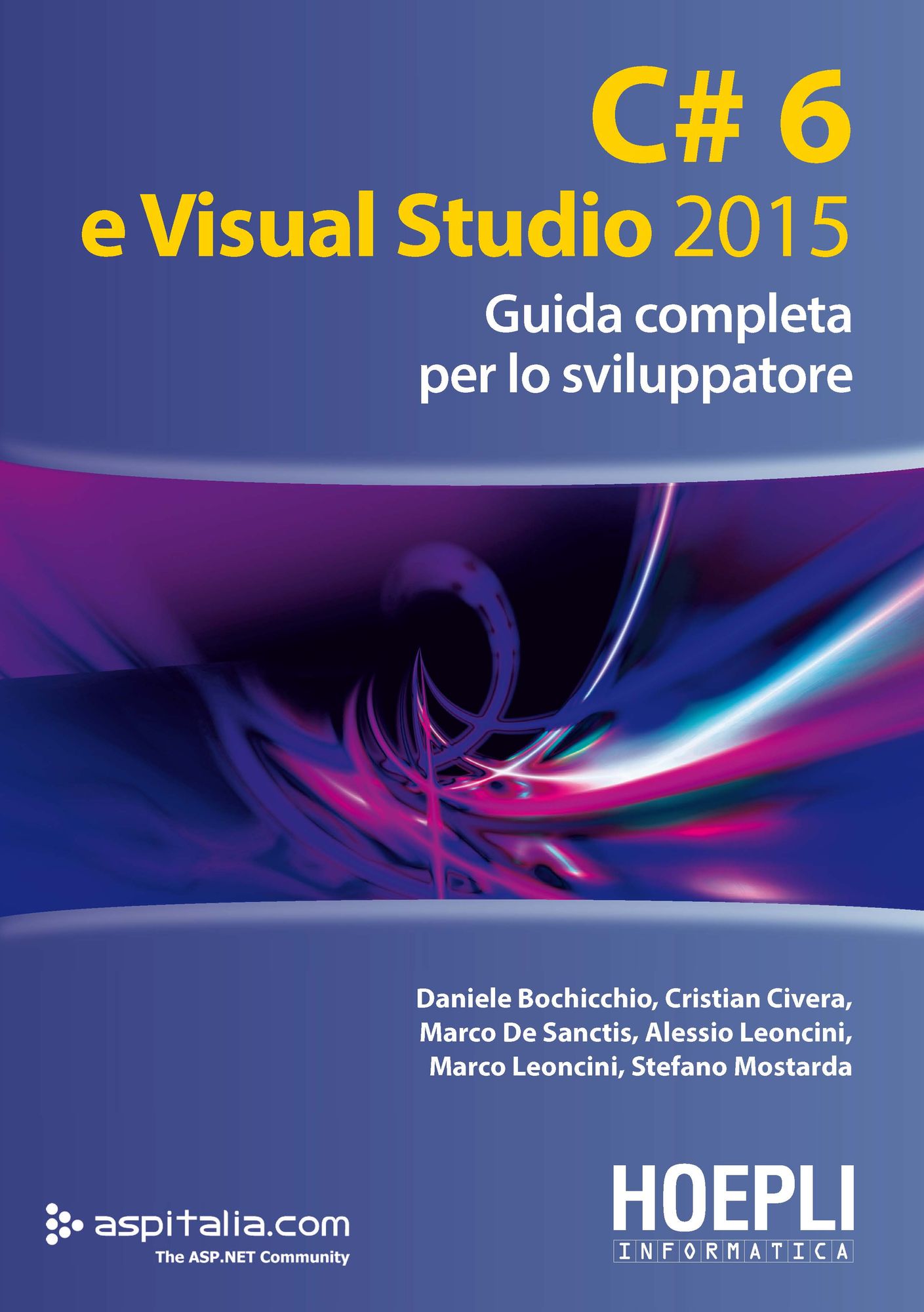 C# 6 e Visual Studio 2015: Guida completa per lo sviluppatore