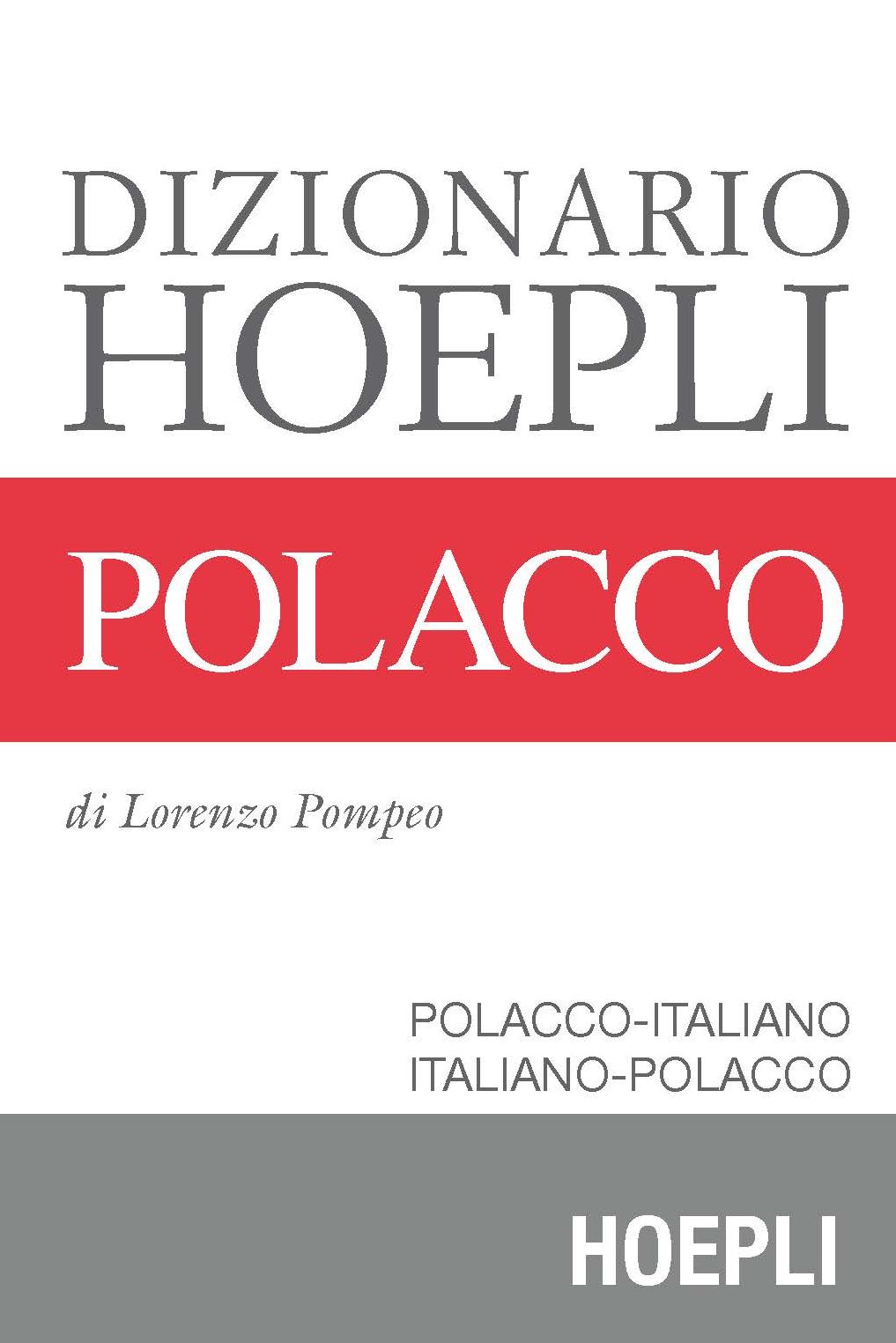 Dizionario Hoepli Polacco: Polacco-Italiano e Italiano-Polacco